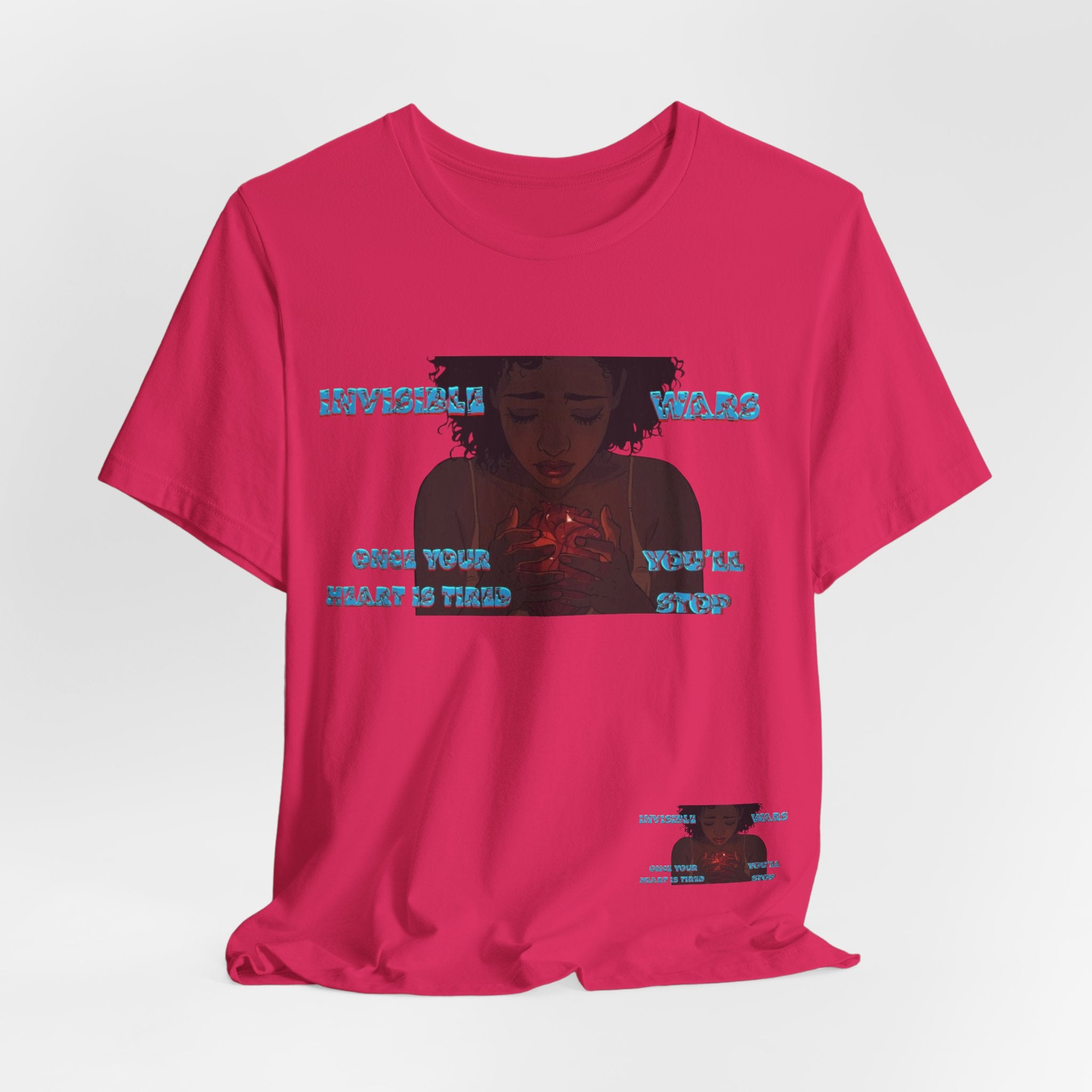 Women T-Shirt —Once your Heart Is Tired