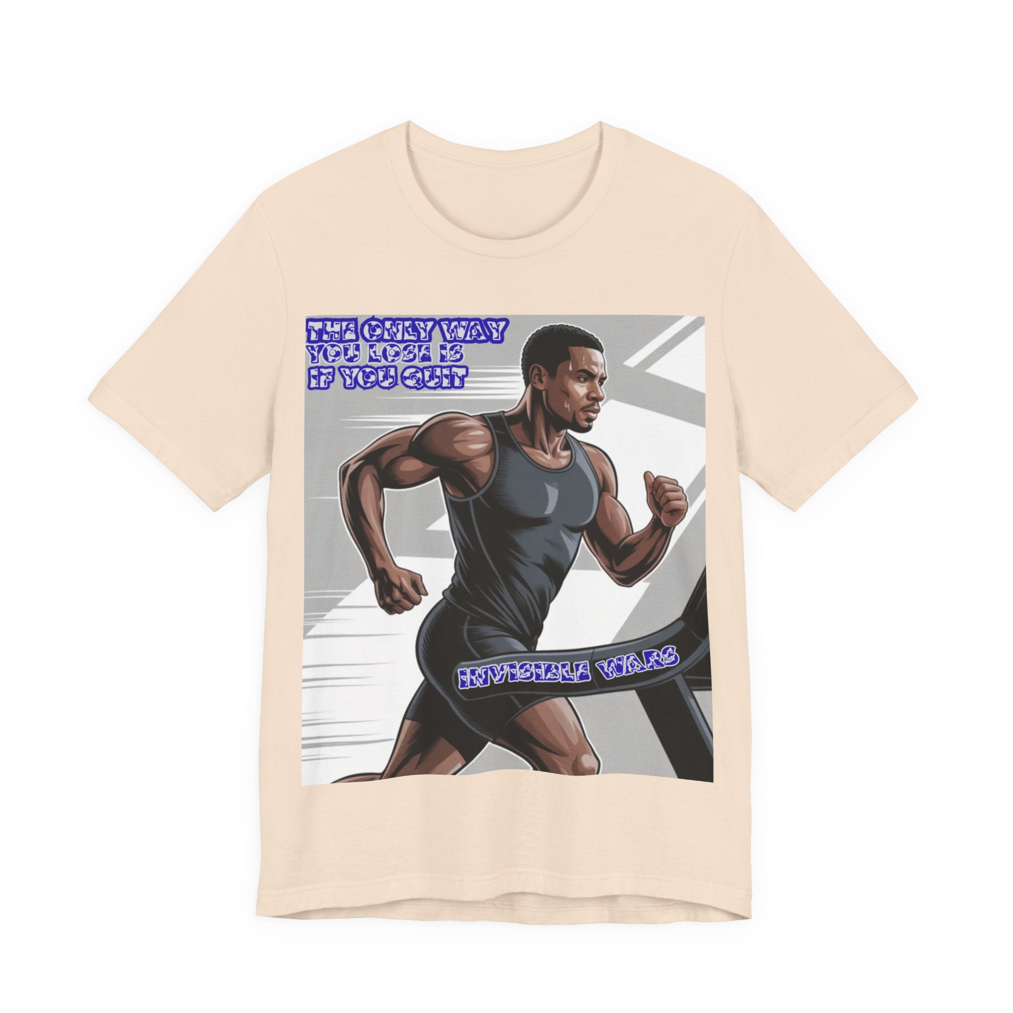 Men T‑Shirt — The only way you lose