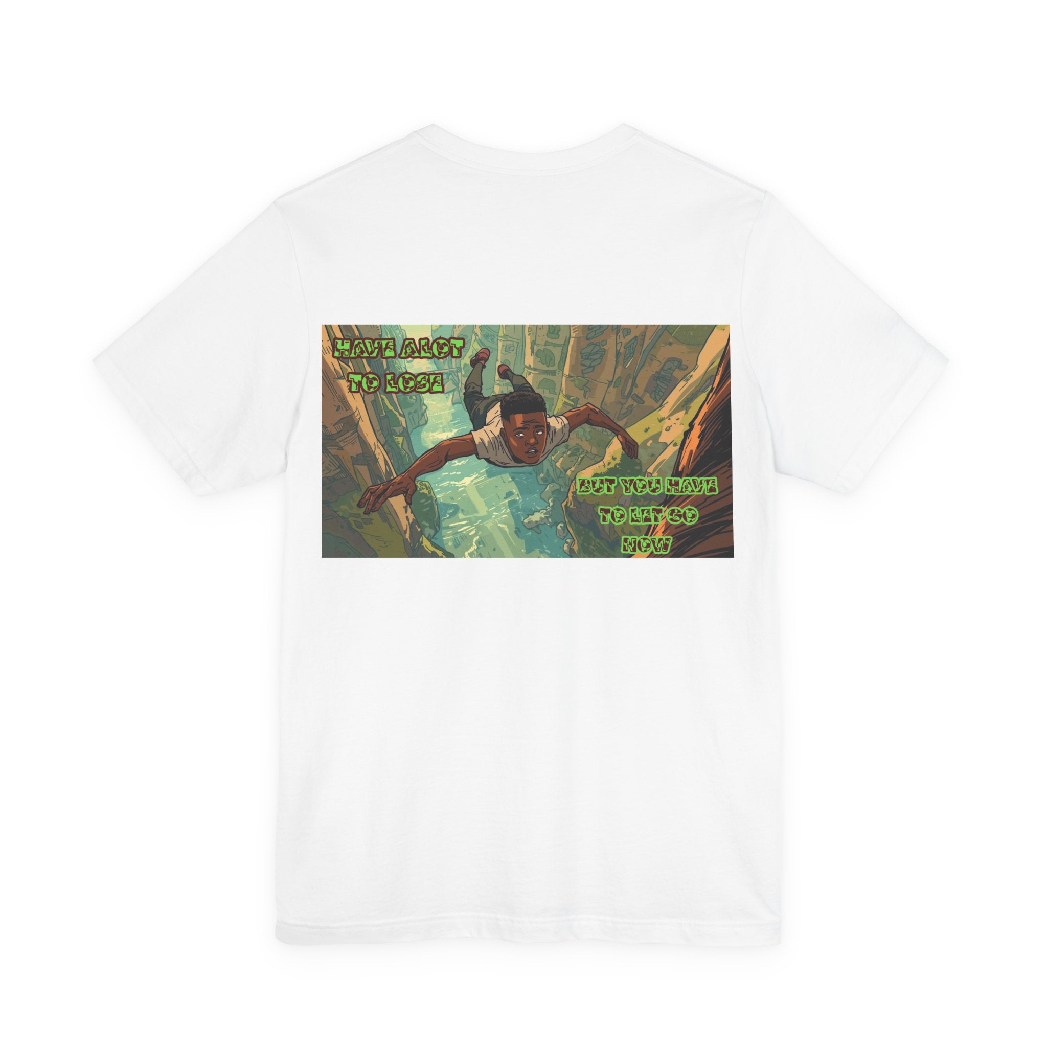Men T-shirt - Have A Lot to Lose
