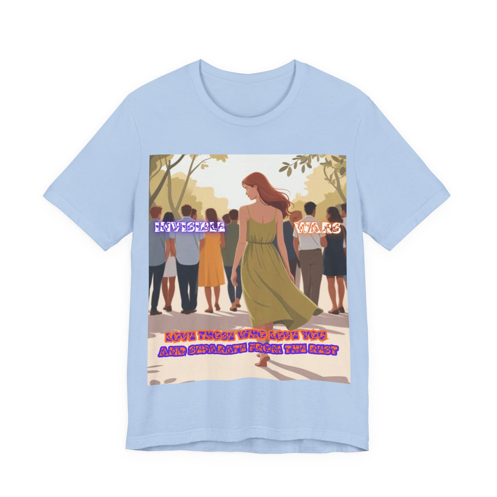 Women T‑Shirt-Love Those Who Love You