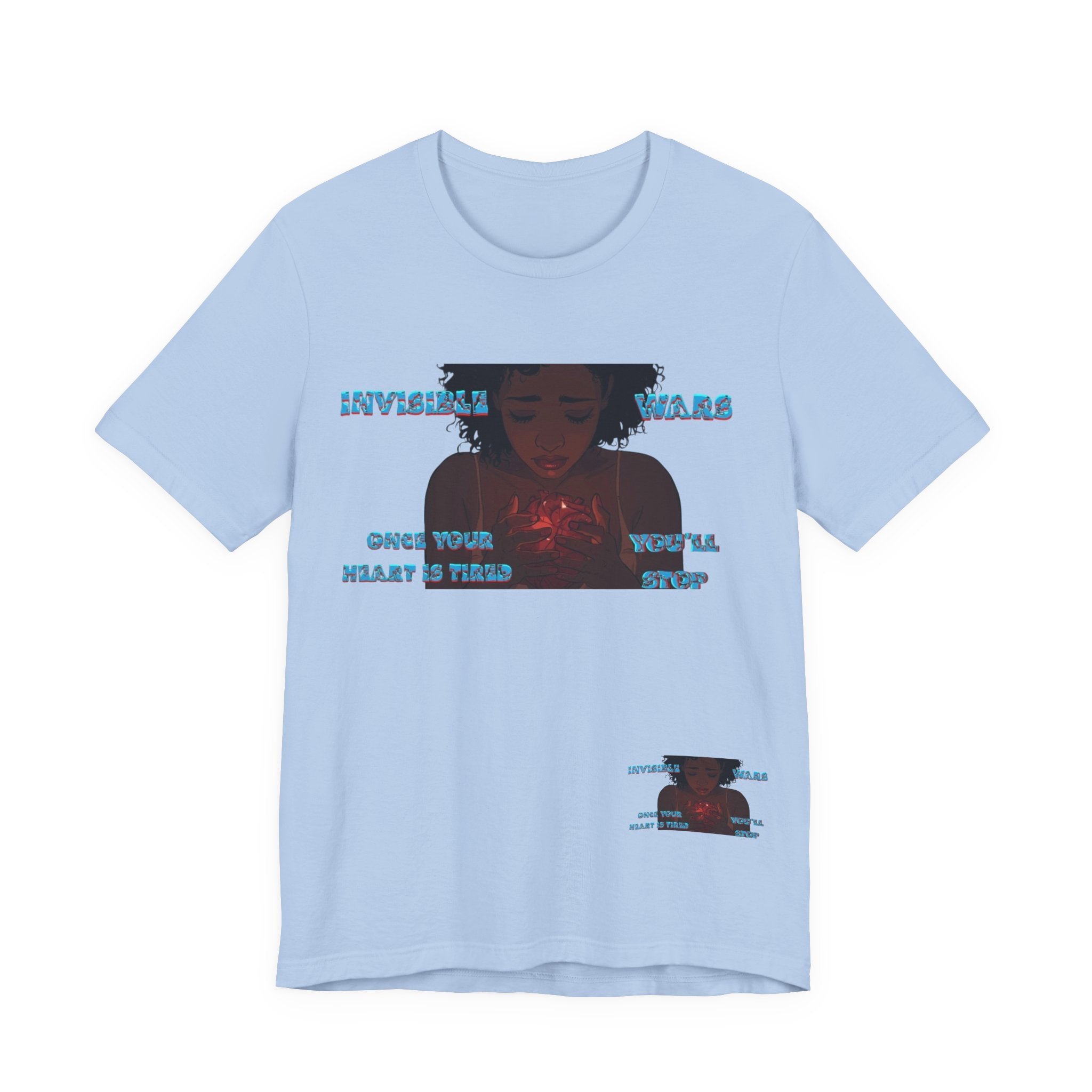 Women T-Shirt —Once your Heart Is Tired