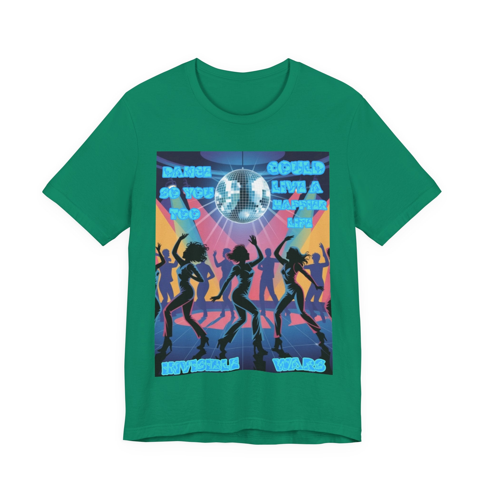 Women Tee — 'Dance So You Too Could Live A Happier Life