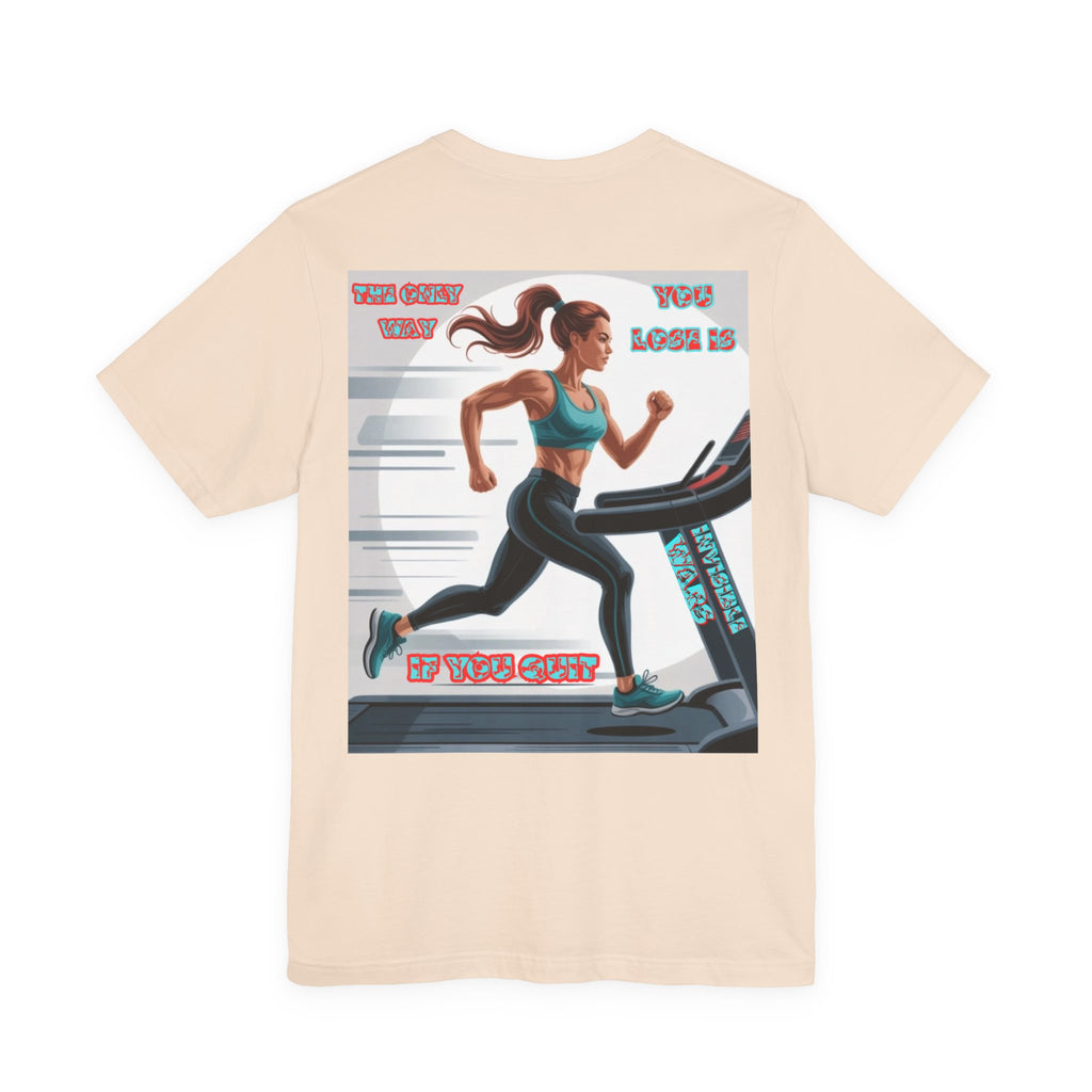 Women T-shirt — The Only Way You Lose
