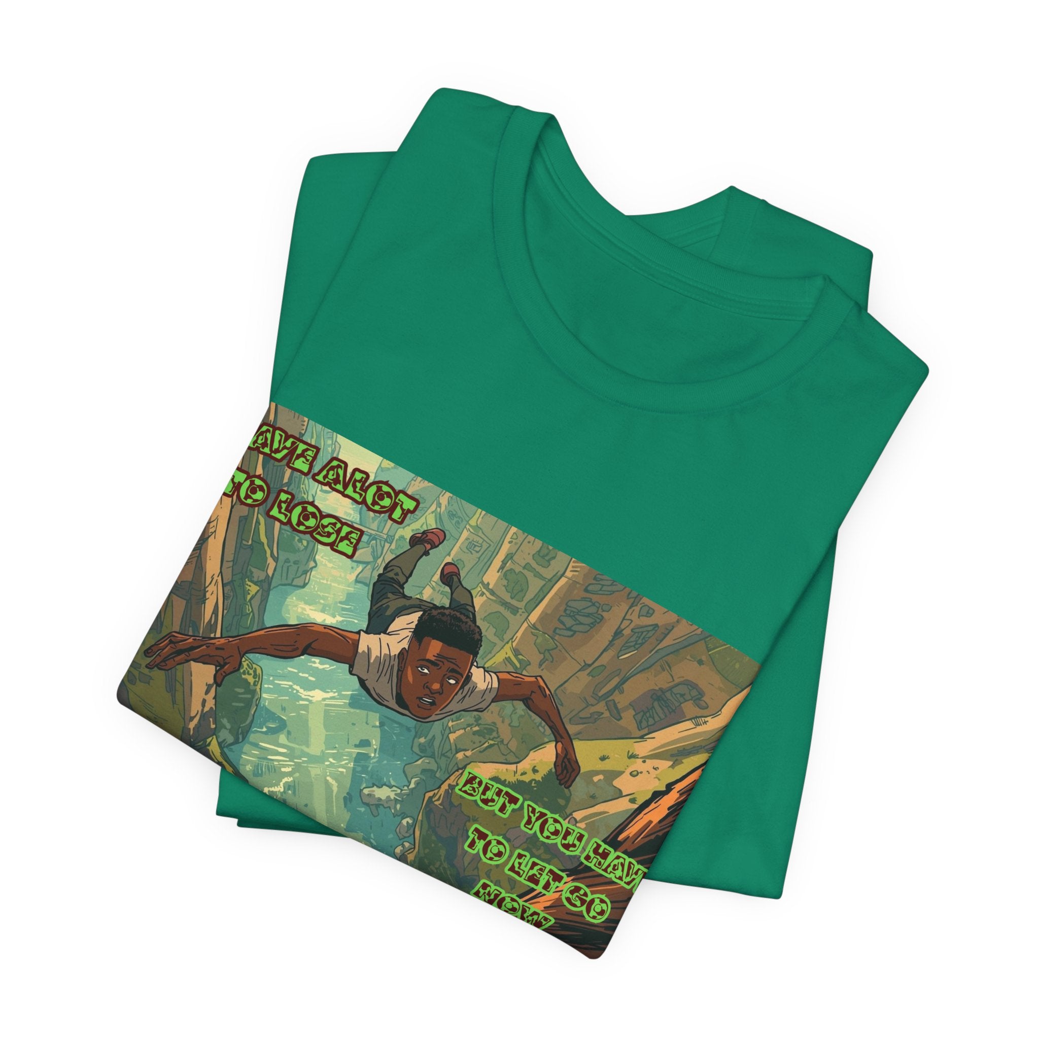 Men T-Shirt —Have Alot to Lose