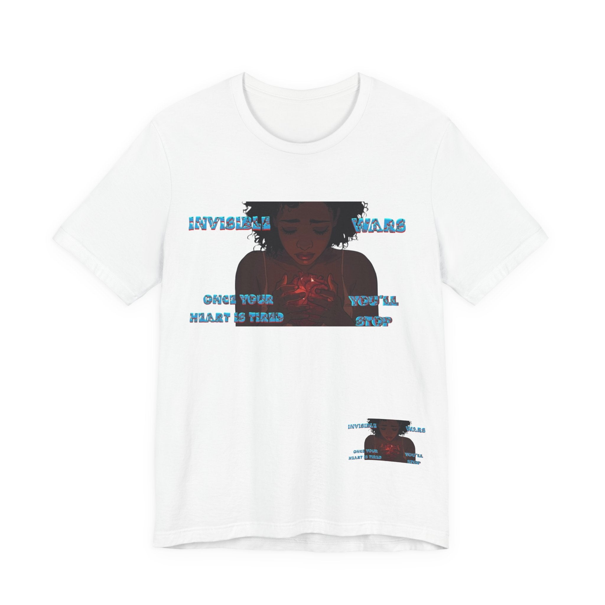 Women T-Shirt —Once your Heart Is Tired