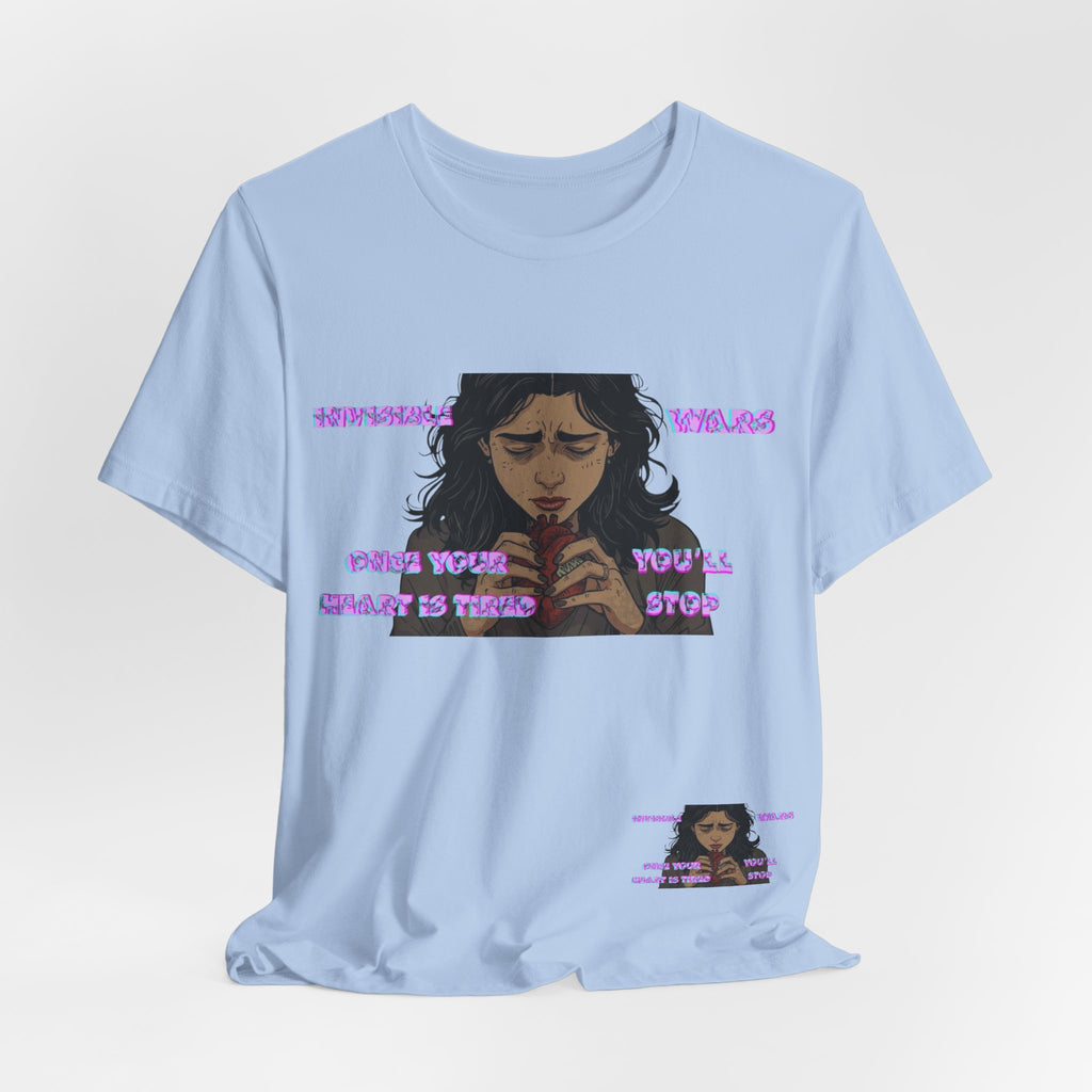 Women T-Shirt — Once your Heart Is Tired