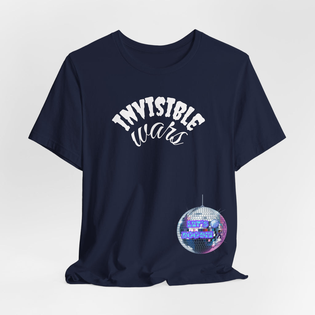 Women Invisible Wars T-shirt  — Lets Boogie