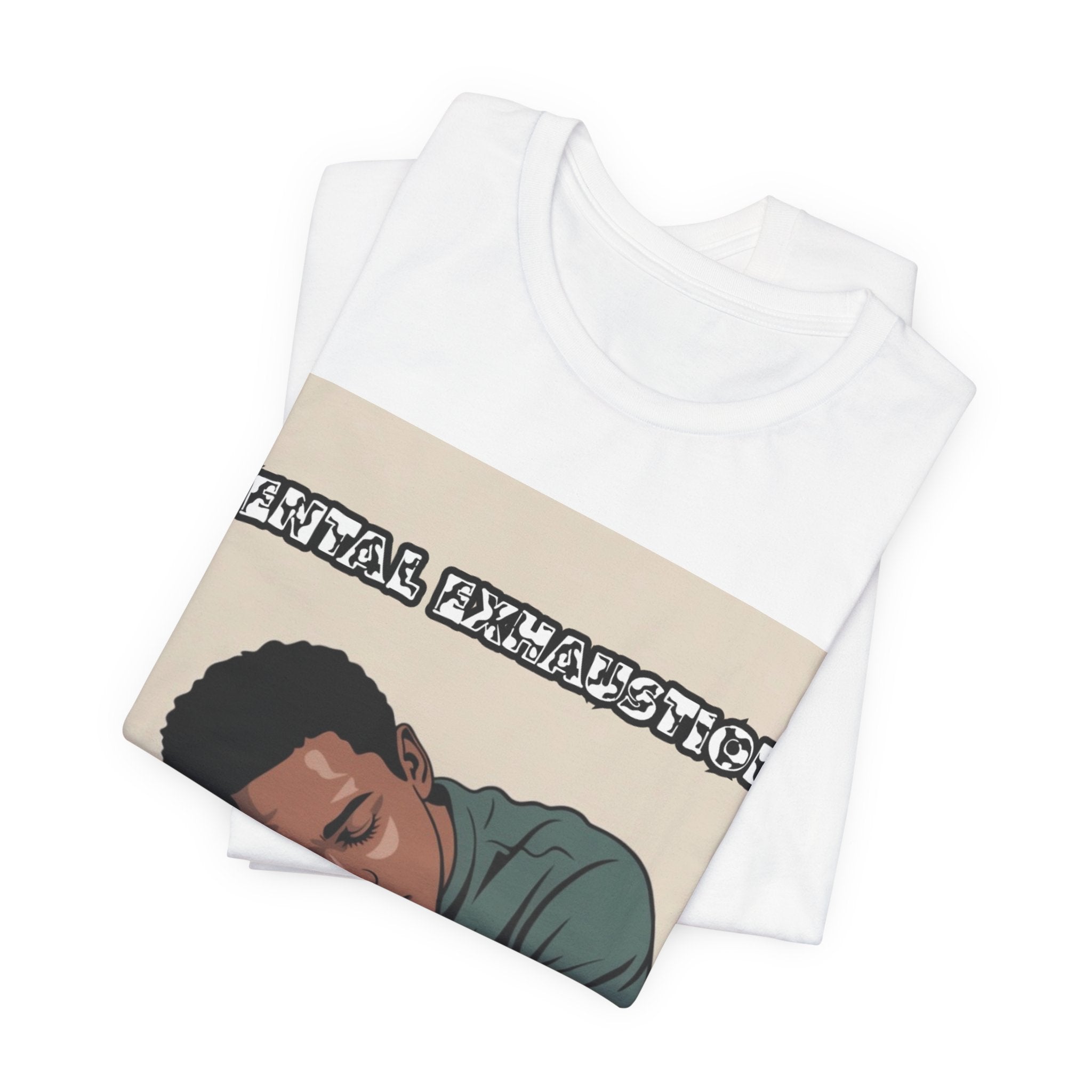 Men T-Shirt — Mental Exhaustion