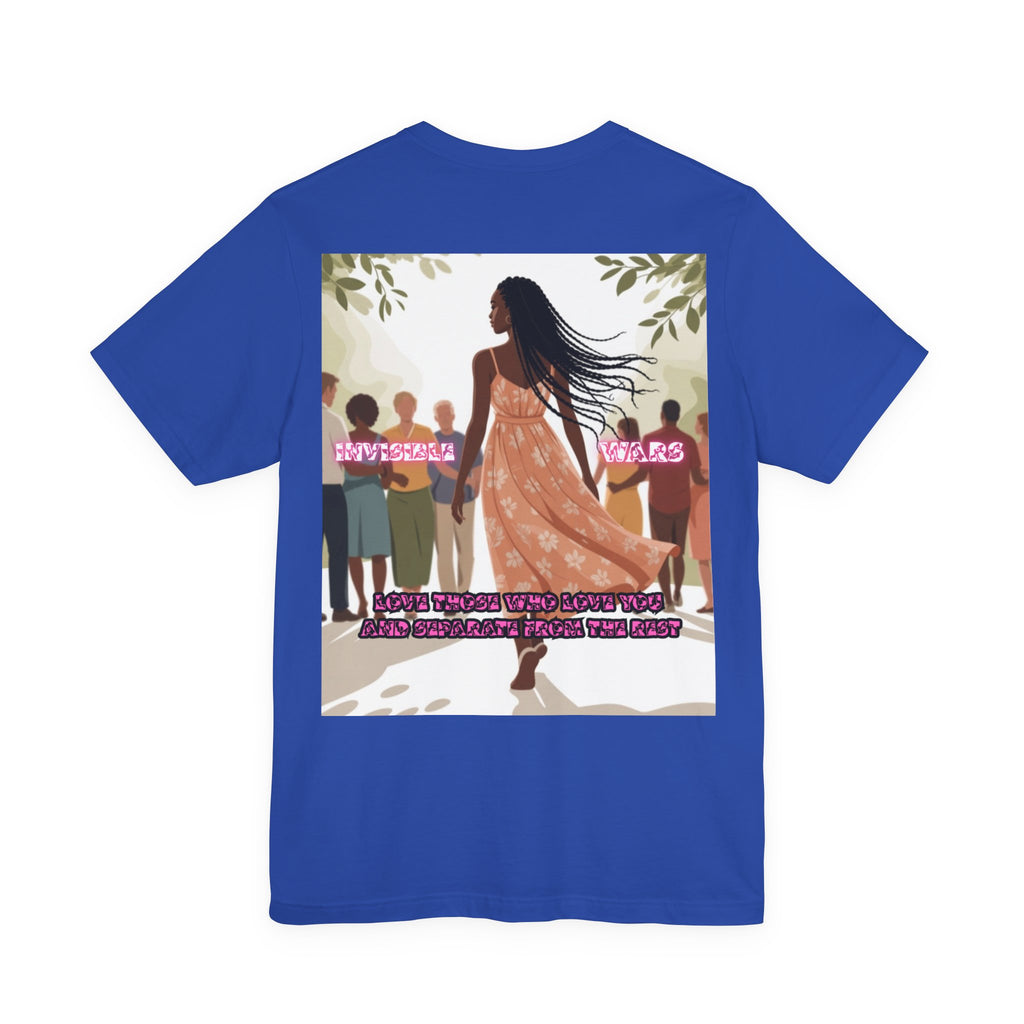 Women T-shirt —  Love Those Who Love You