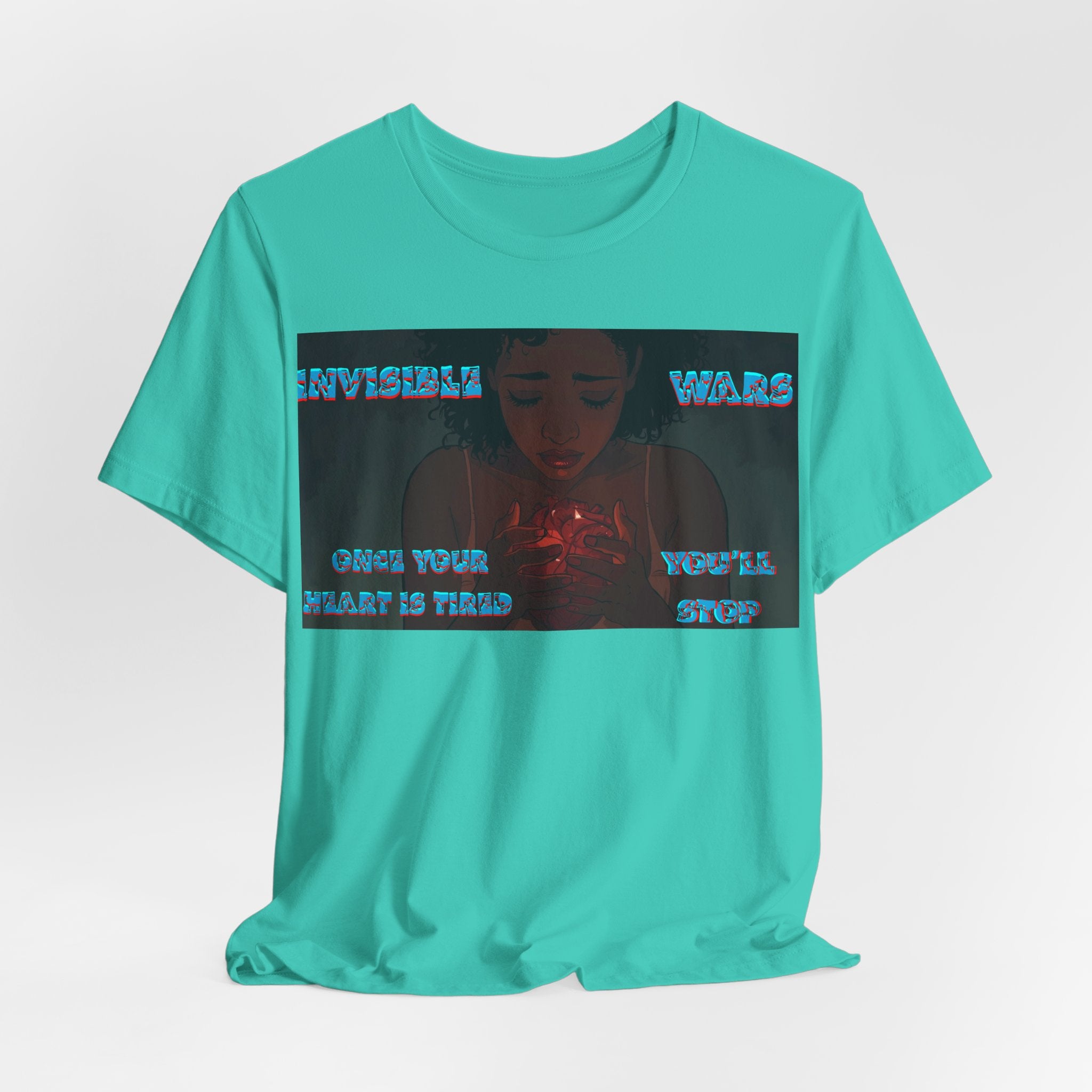 Women T-Shirt —Once your Heart Is Tired