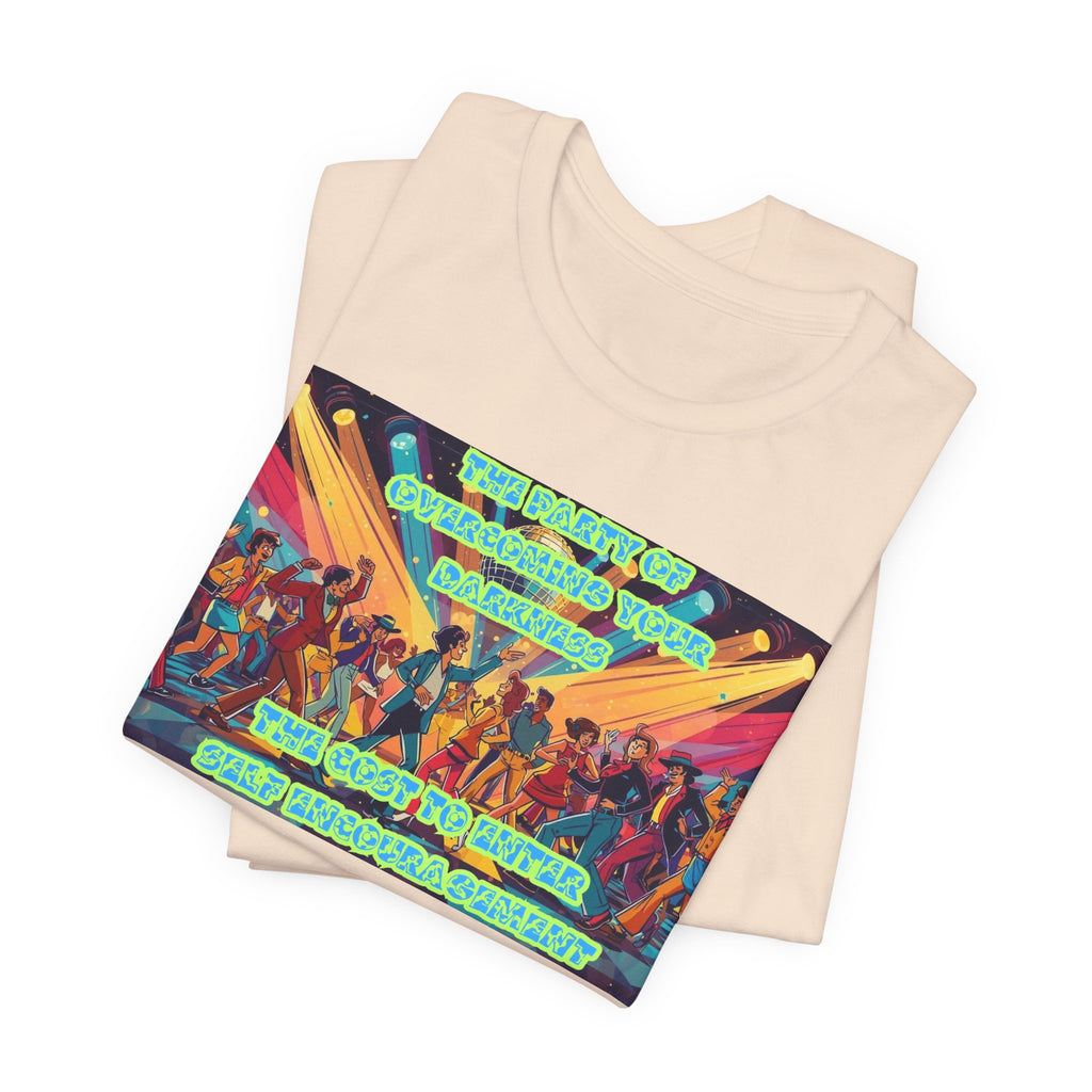 Women T-Shirt — The Party of overcoming your Darkness