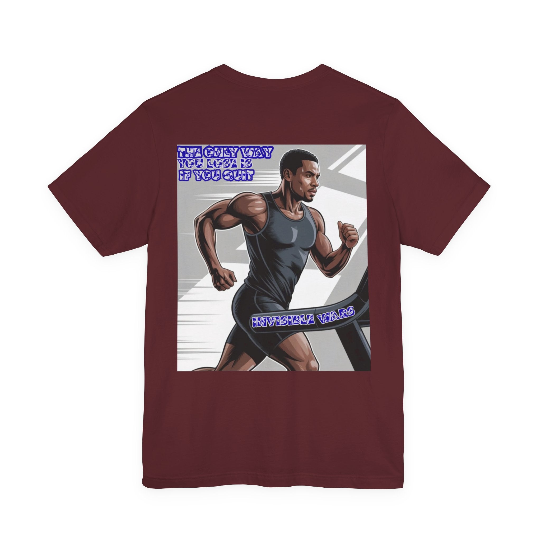 Men T-shirt -The Only Way you Lose