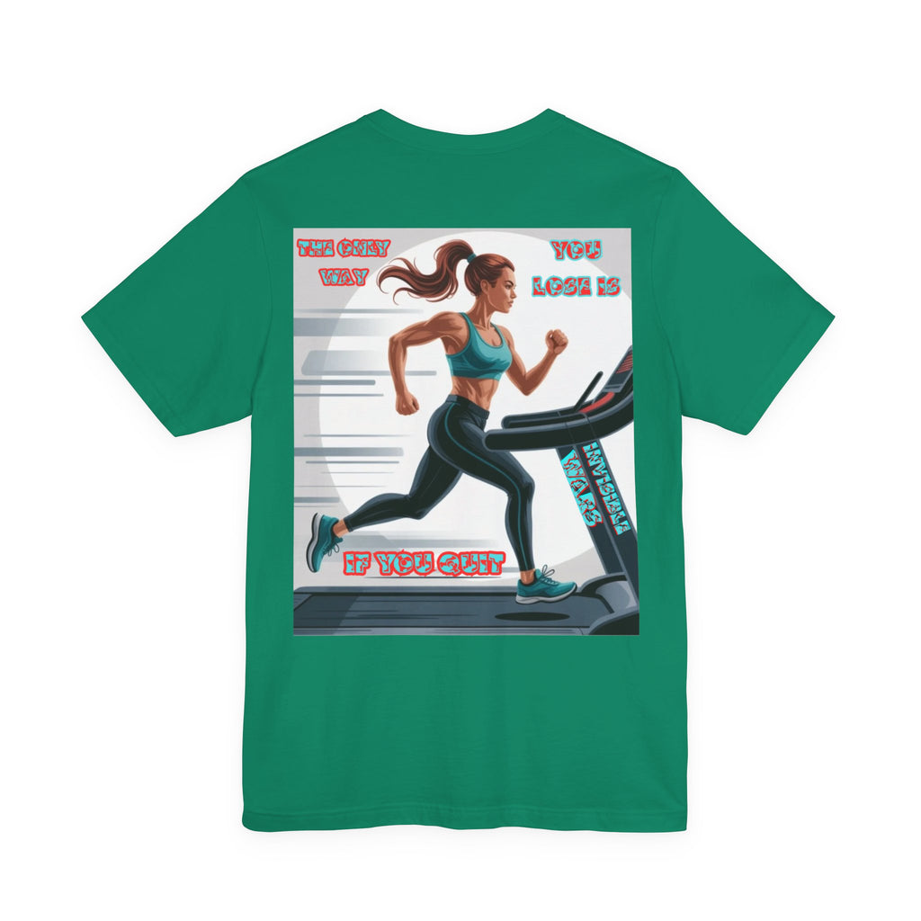 Women T-shirt — The Only Way You Lose