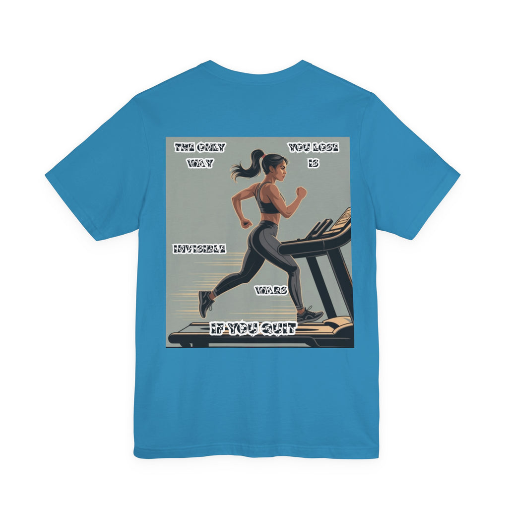 Women T‑Shirt — The Only Way You Lose