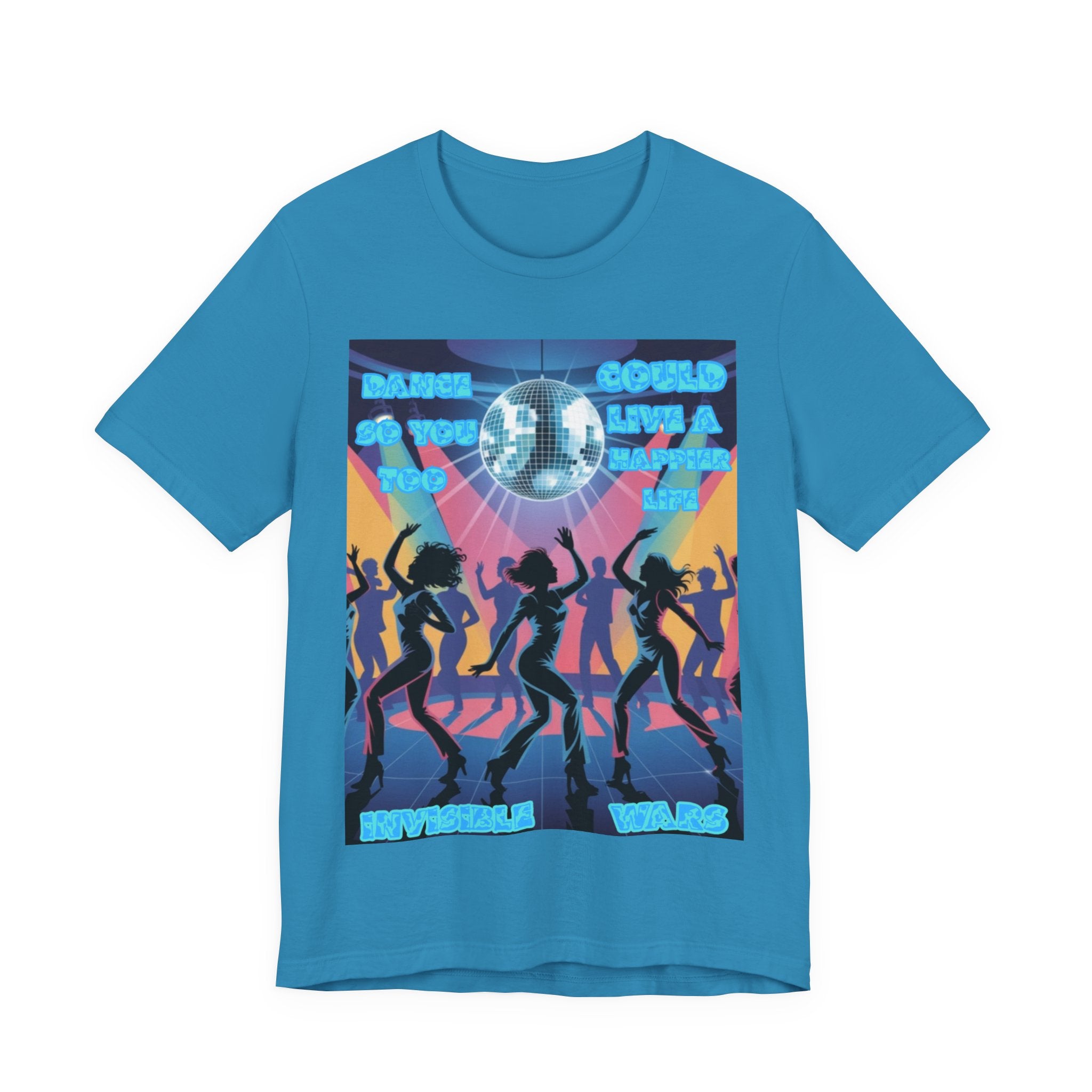 Men T-Shirt — Dance So You Too Could Live A Happier Life