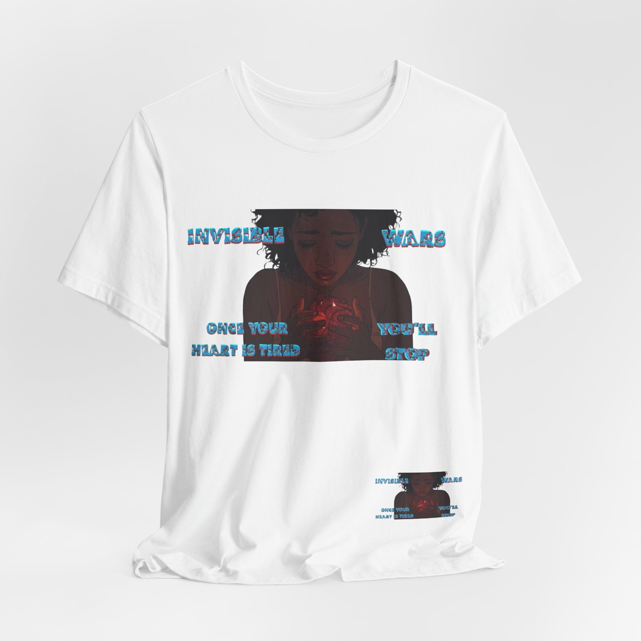 Women T-Shirt —Once your Heart Is Tired
