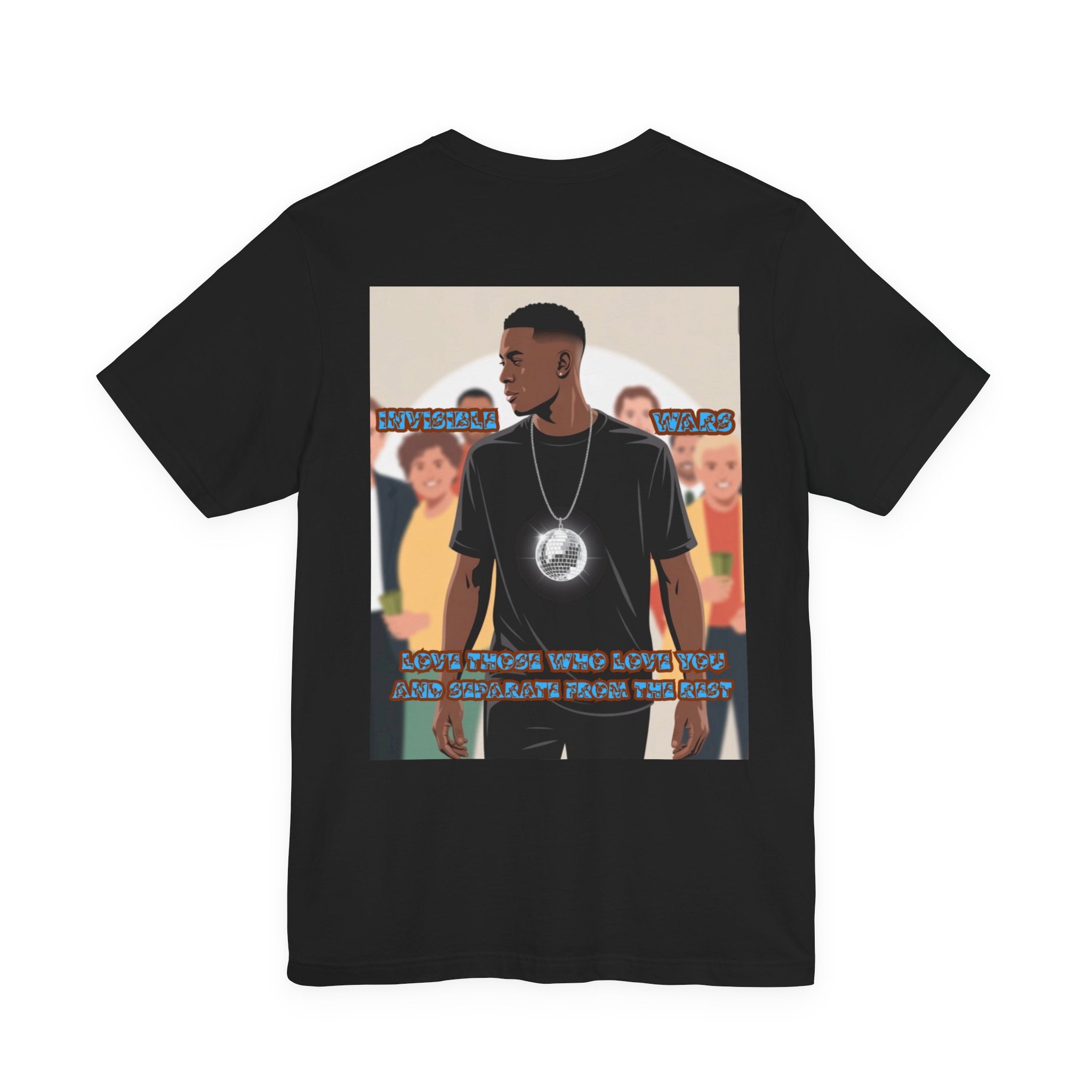 Men T-shirt - Love Those Who Love You
