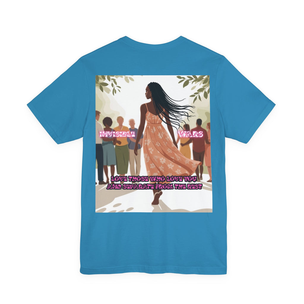 Women T-shirt —  Love Those Who Love You