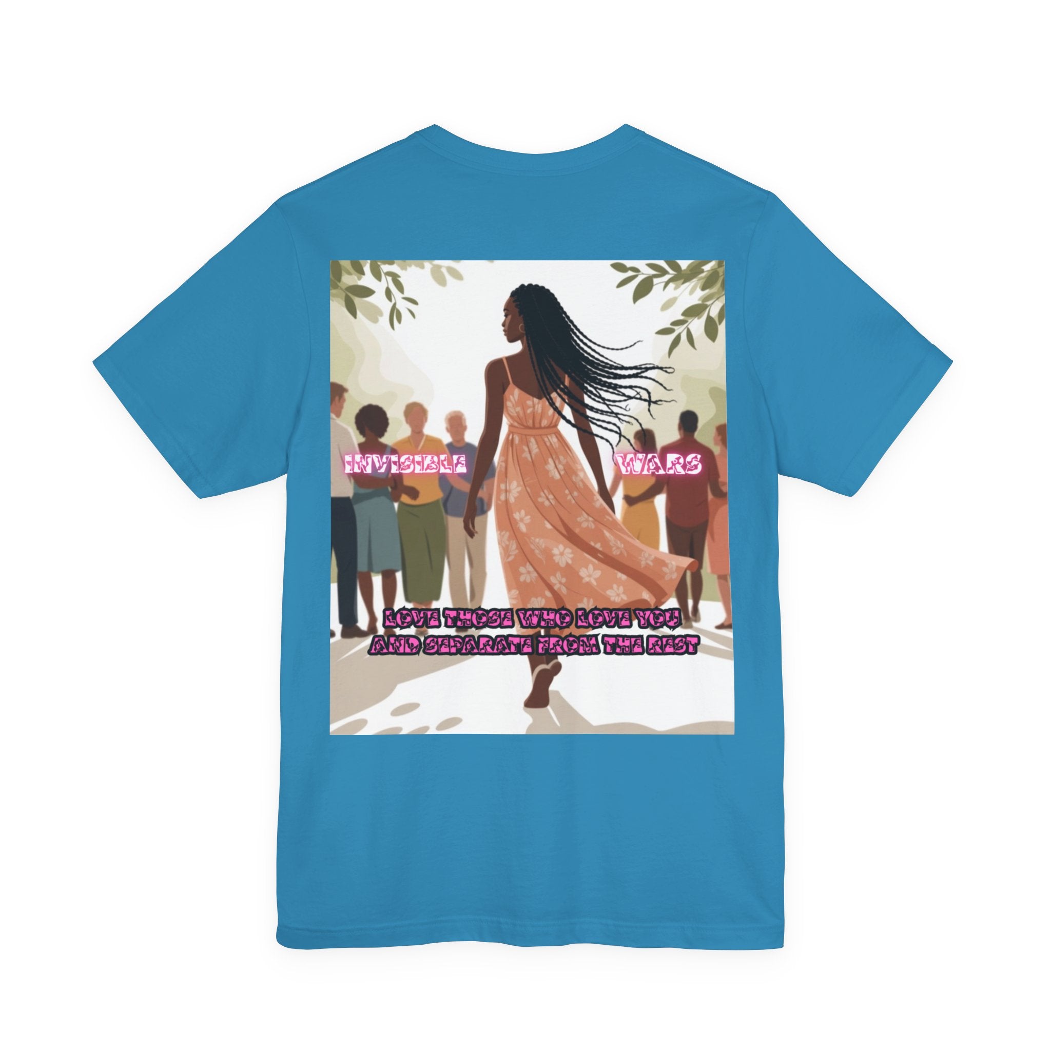 Women T-shirt —  Love Those Who Love You