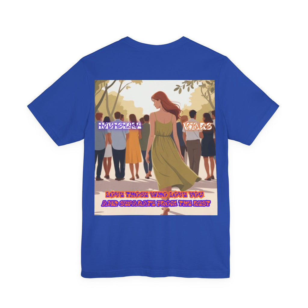 Women T-shirt —  Love Those Who Love You