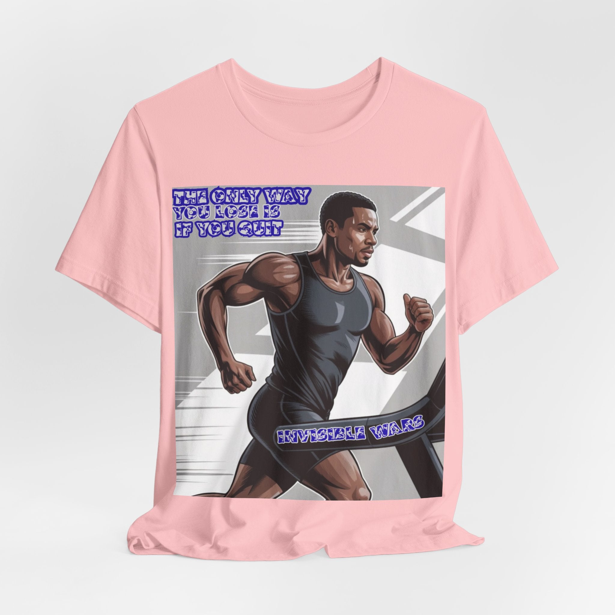 Men T‑Shirt — The only way you lose