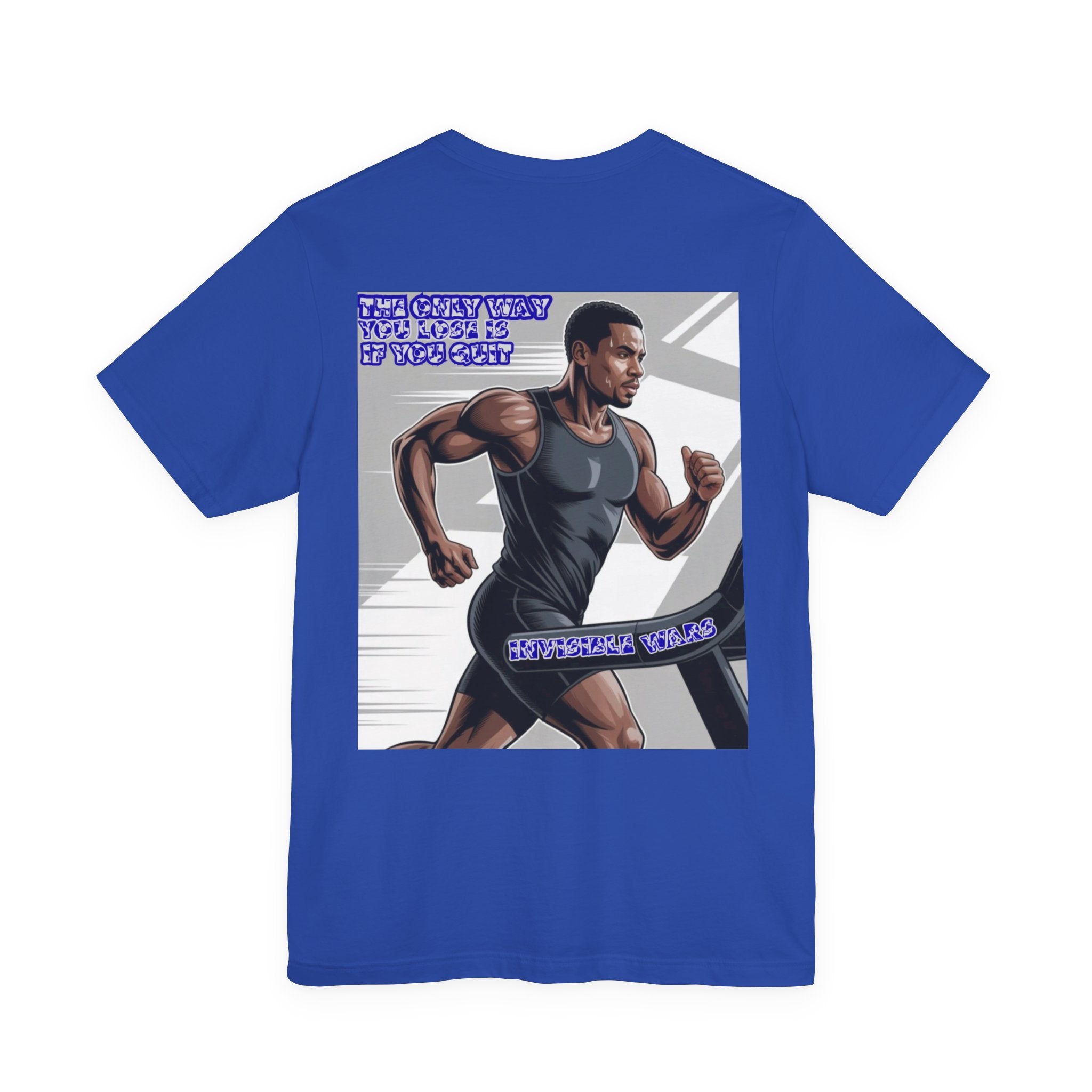 Men T-shirt -The Only Way you Lose