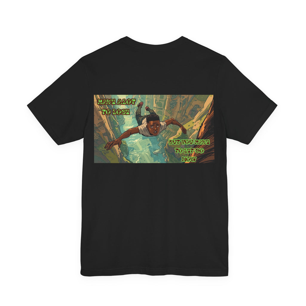 Men T-shirt - Have A Lot to Lose