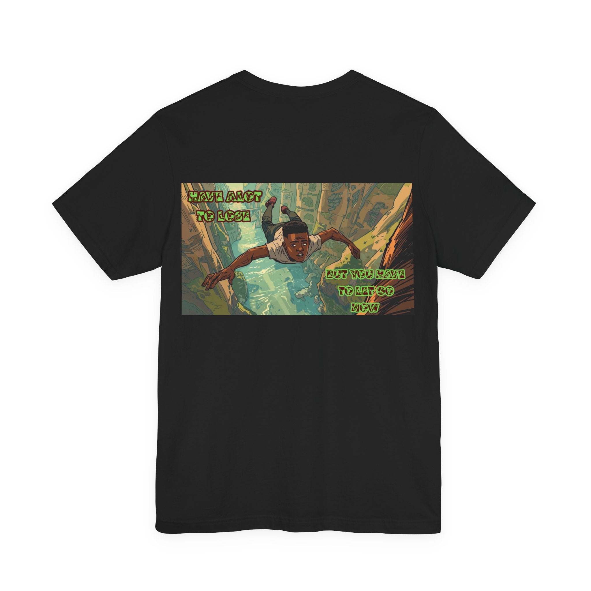 Men T-shirt - Have A Lot to Lose