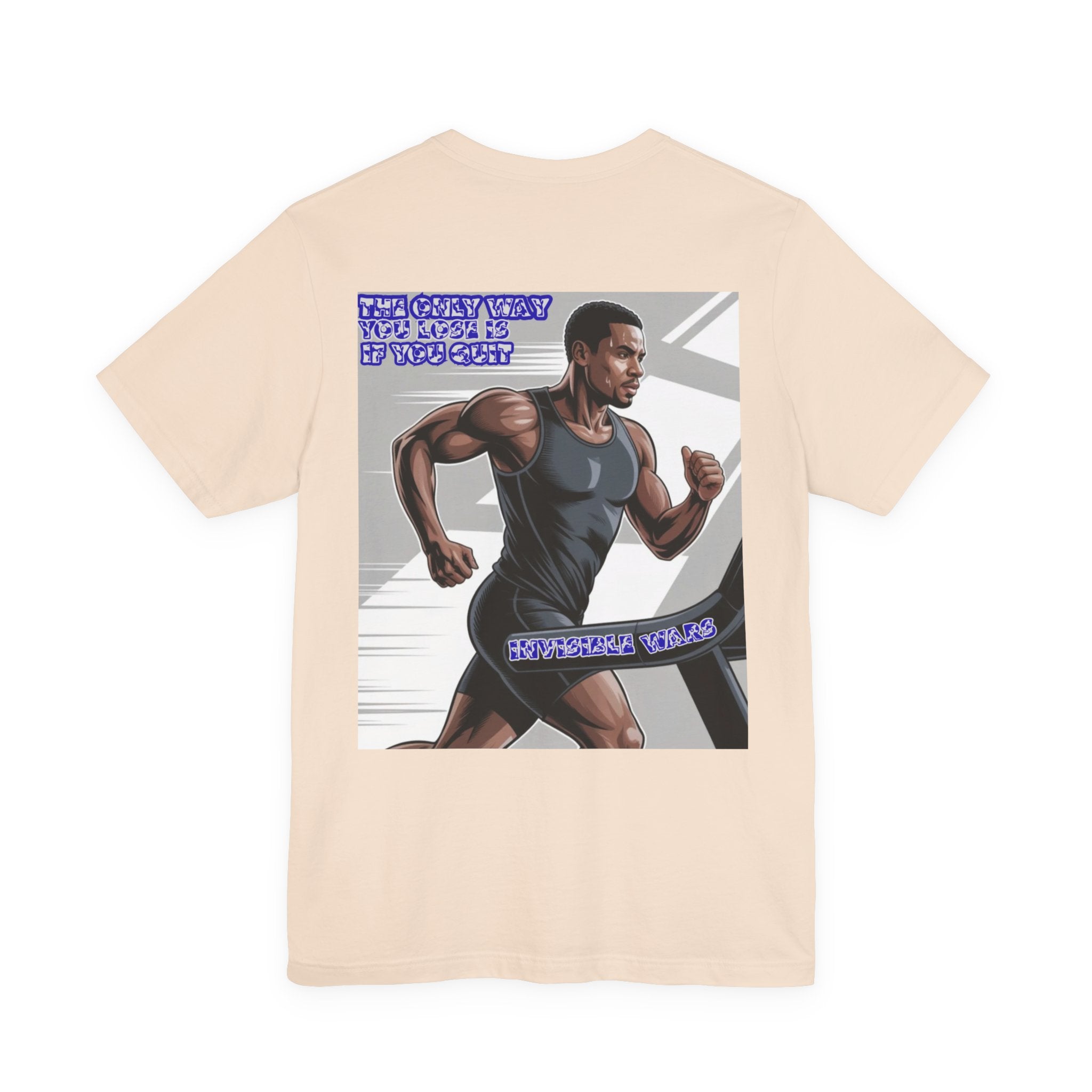 Men T-shirt -The Only Way you Lose