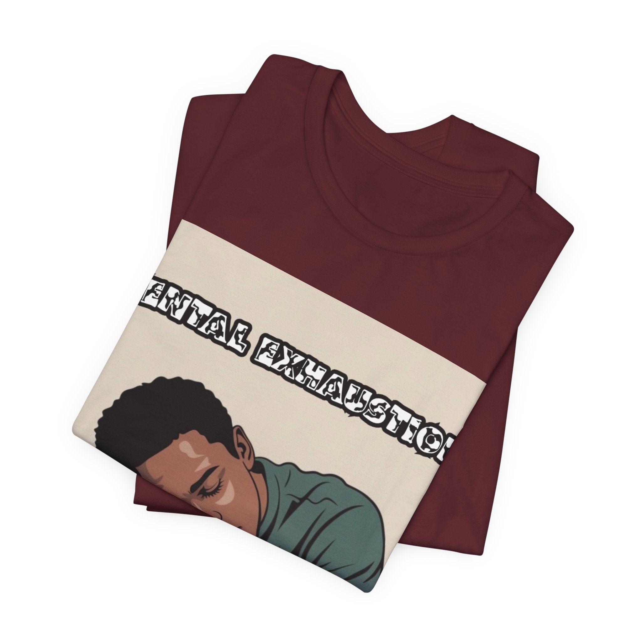 Men T-Shirt — Mental Exhaustion