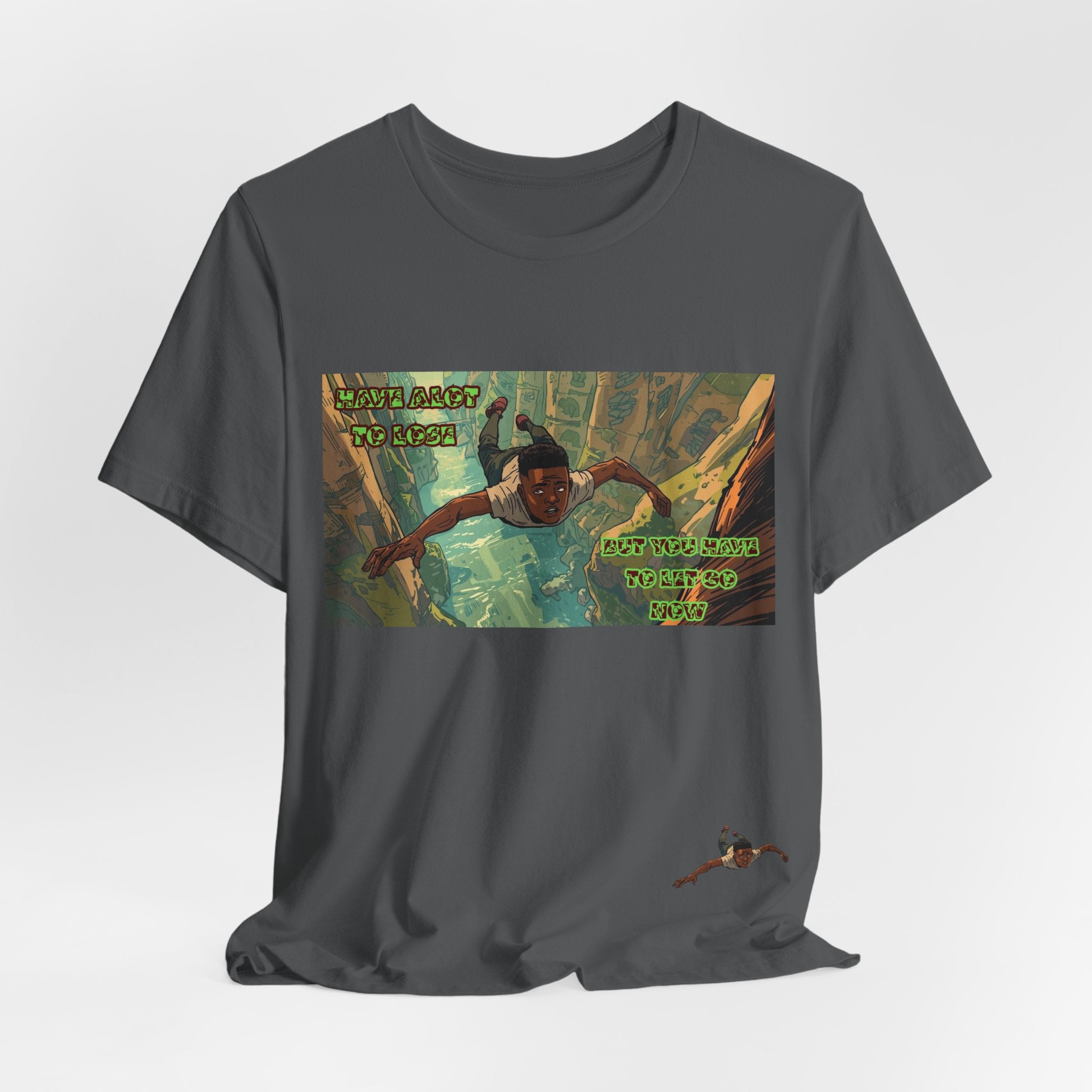 Men T-Shirt —Have Alot to Lose