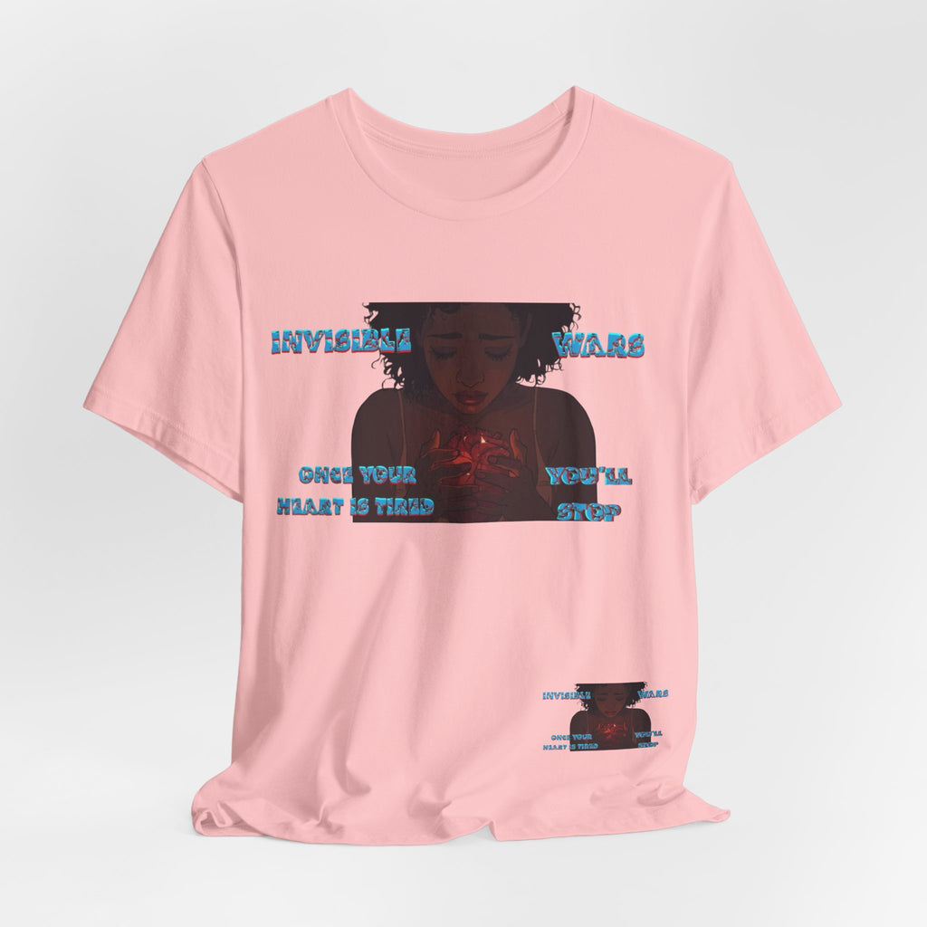 Women T-Shirt —Once your Heart Is Tired