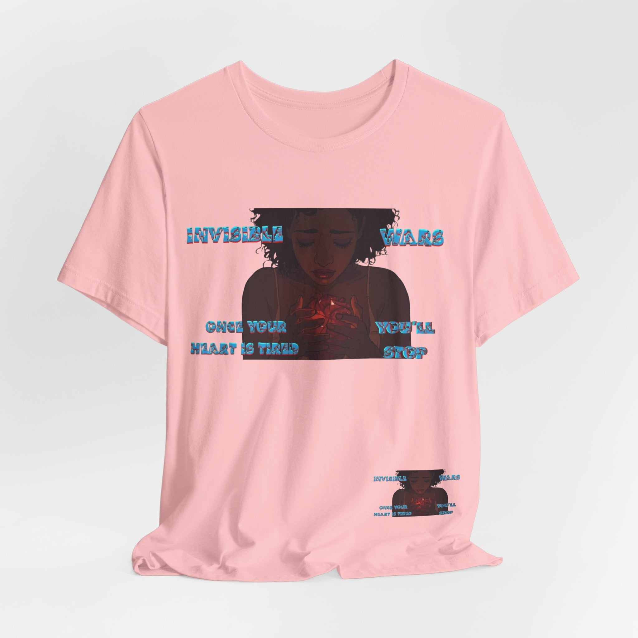 Women T-Shirt —Once your Heart Is Tired