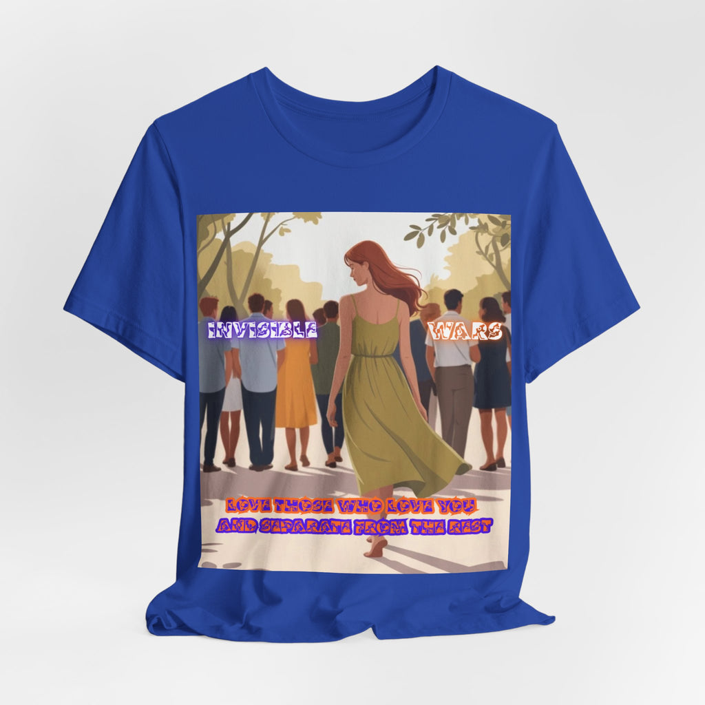 Women T‑Shirt-Love Those Who Love You