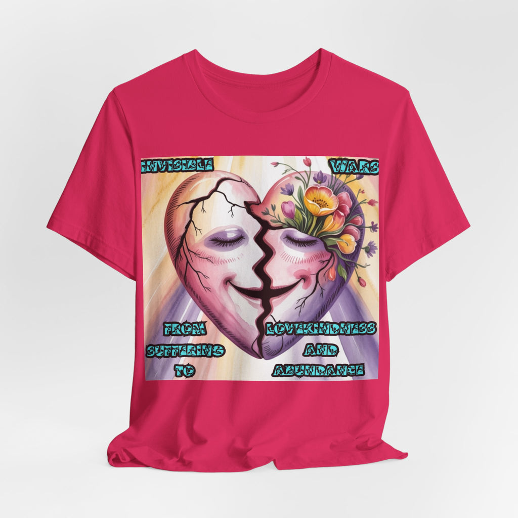 Women T-Shirt— From Suffering To Lovekindeness and Abundance