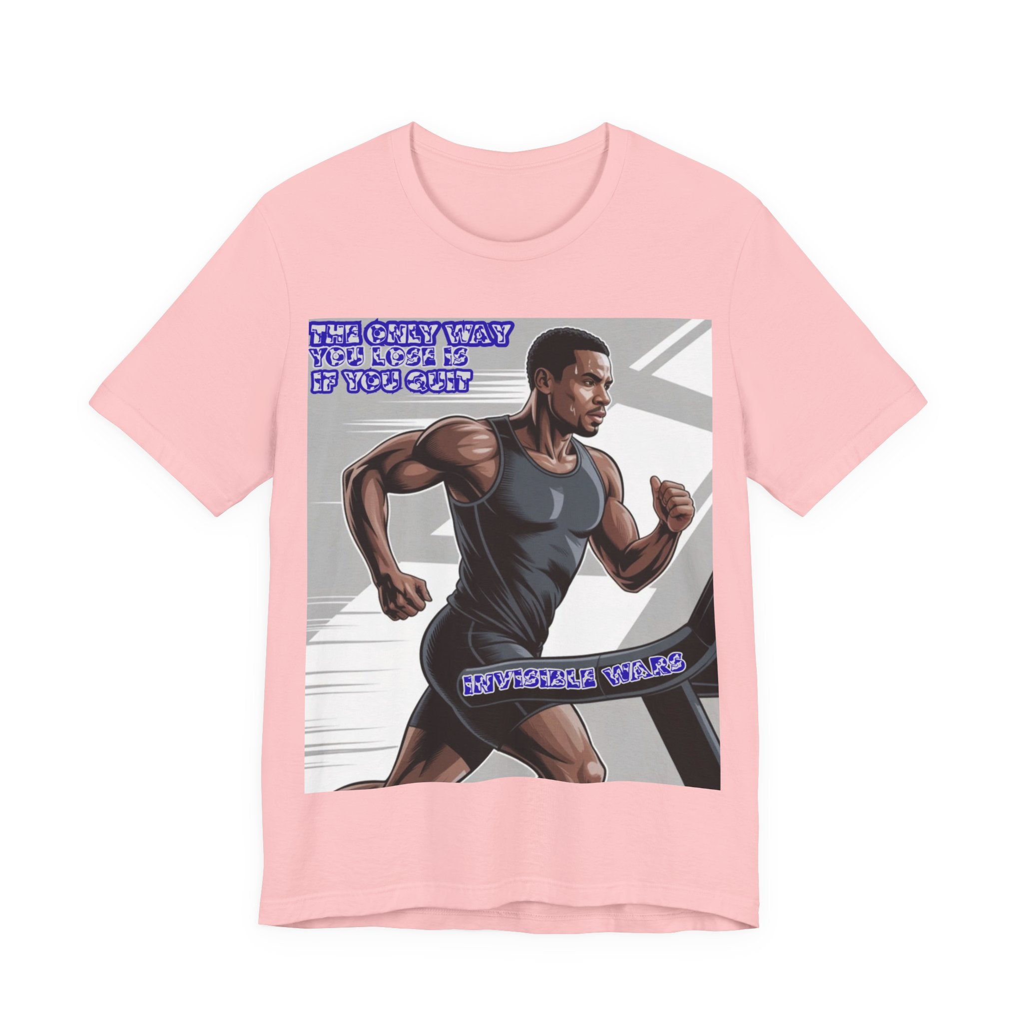 Men T‑Shirt — The only way you lose