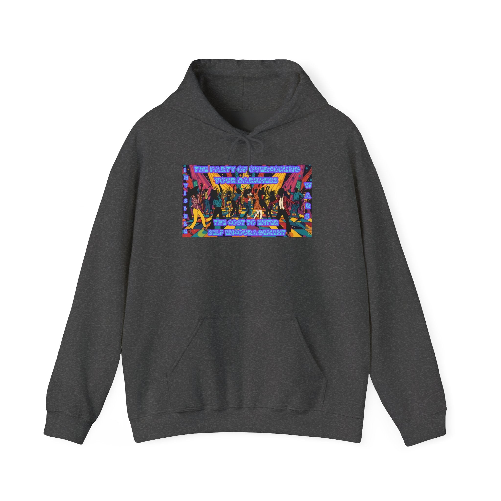 Women Hoodie —The Party of overcoming your Darkness