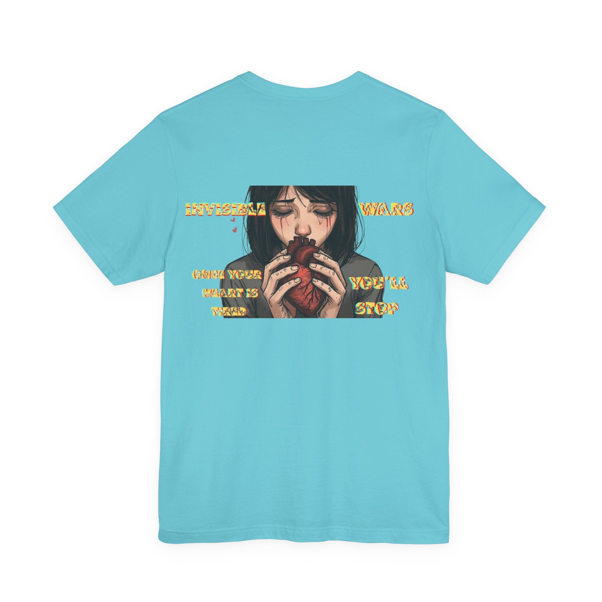 Women T-shirt  — Once your Heart is Tired