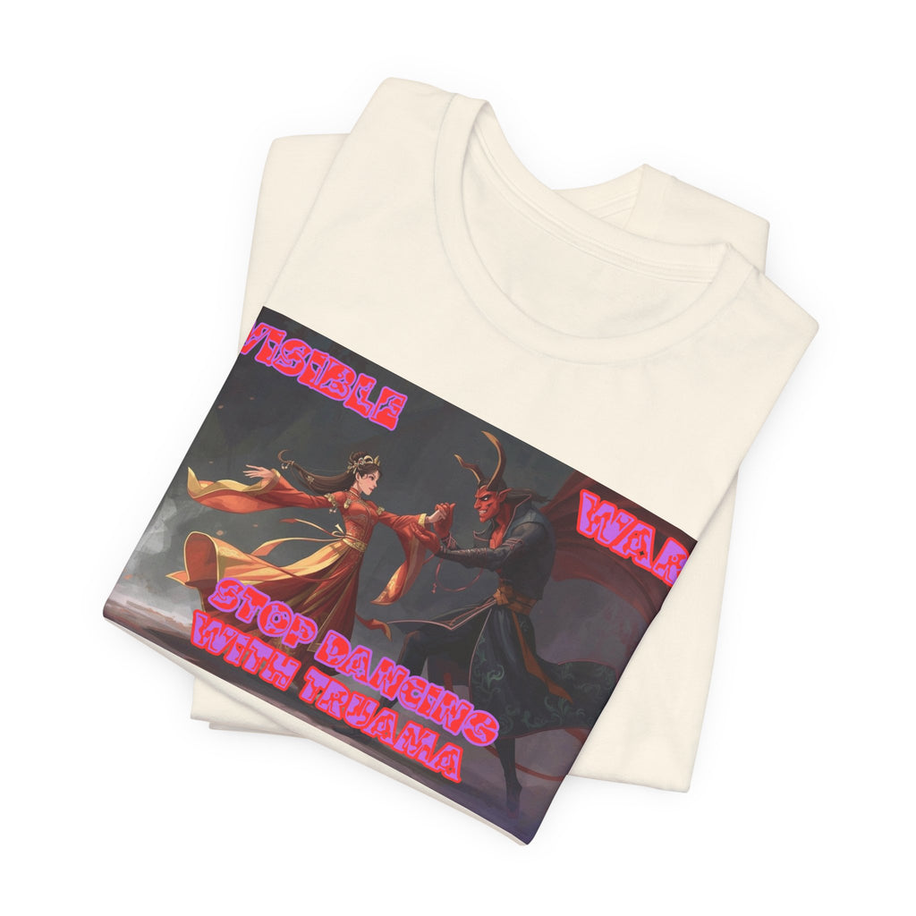 Women T-shirt— “Stop Dancing with Trauma