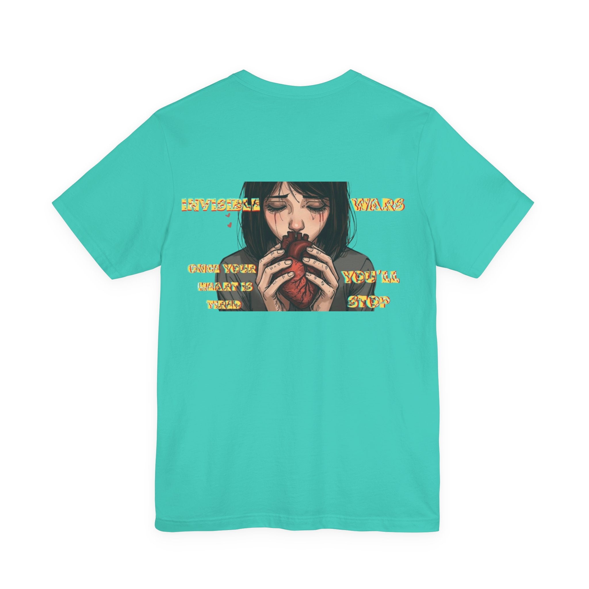 Women T-shirt  — Once your Heart is Tired