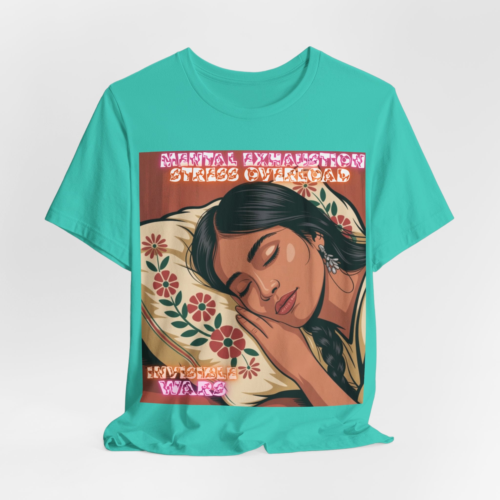 Women T-Shirt -Mental Exhaustion Invisible Wars