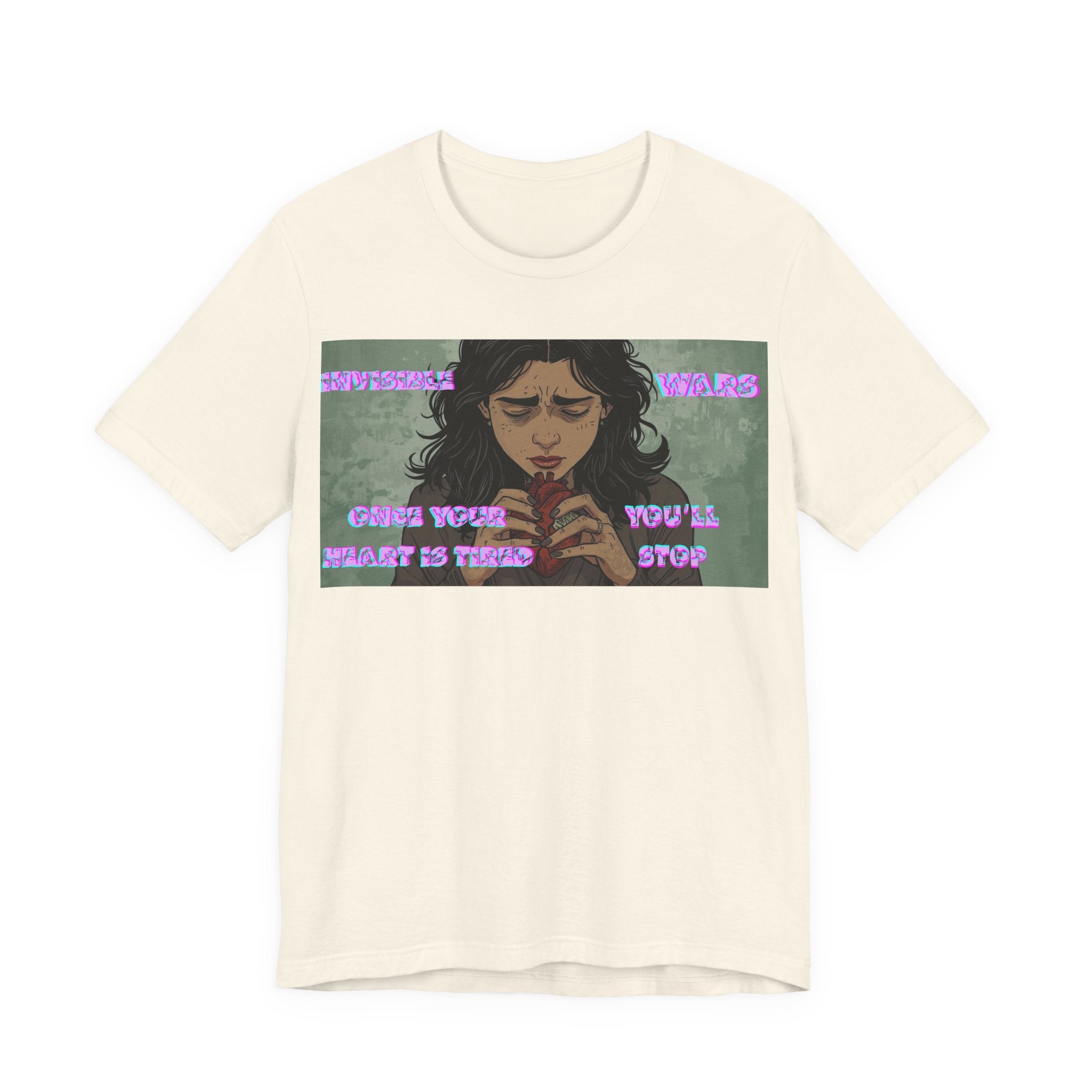 Women T-Shirt — Once your Heart Is Tired