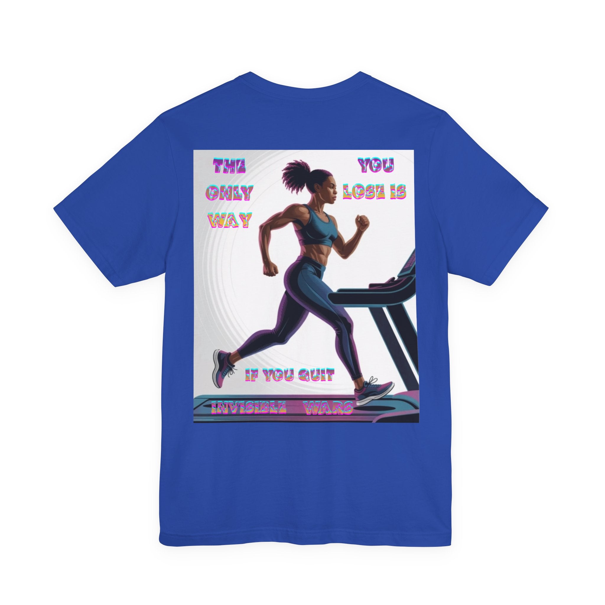 Women T-shirt — The Only Way You Lose