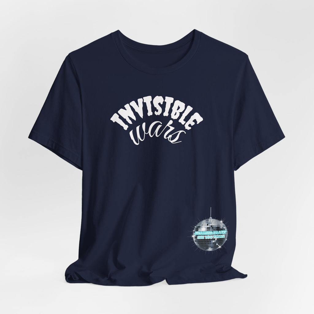 Women Invisible Wars T-shirt - Healing Party , See You There