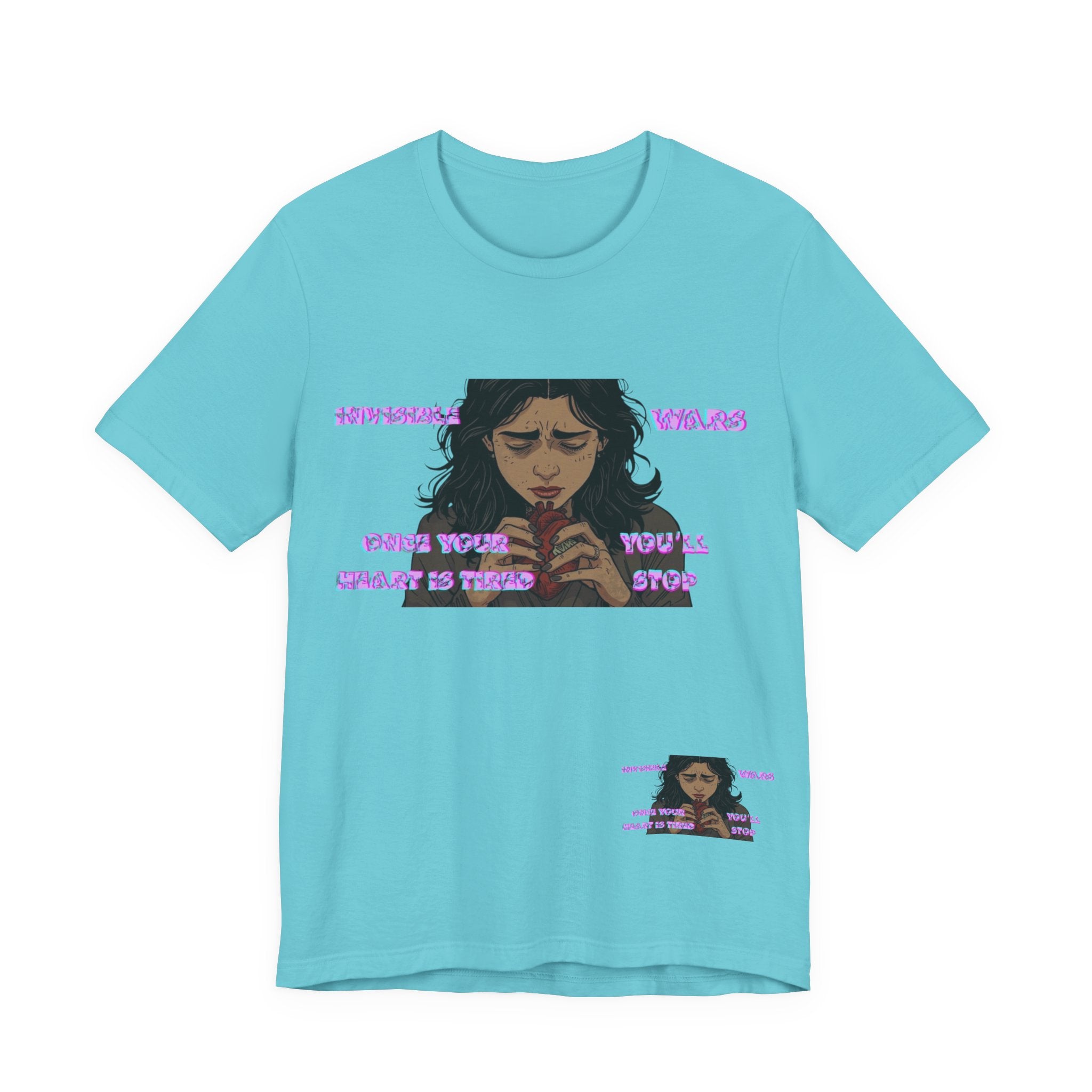Women T-Shirt — Once your Heart Is Tired