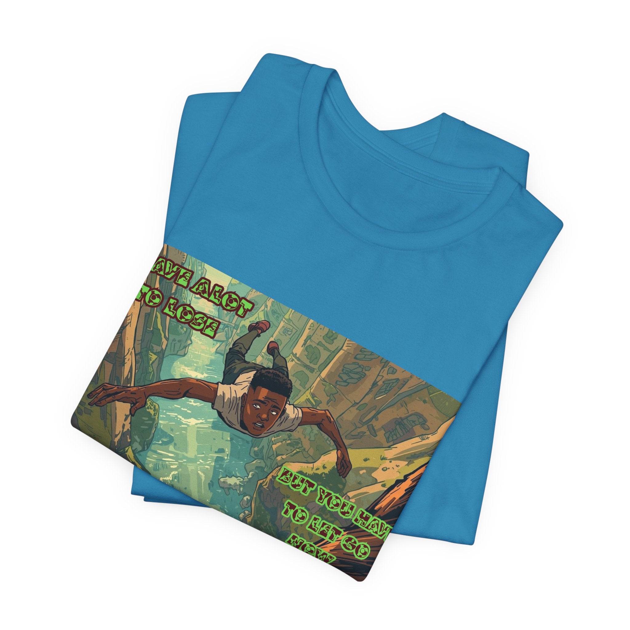 Men T-Shirt —Have Alot to Lose