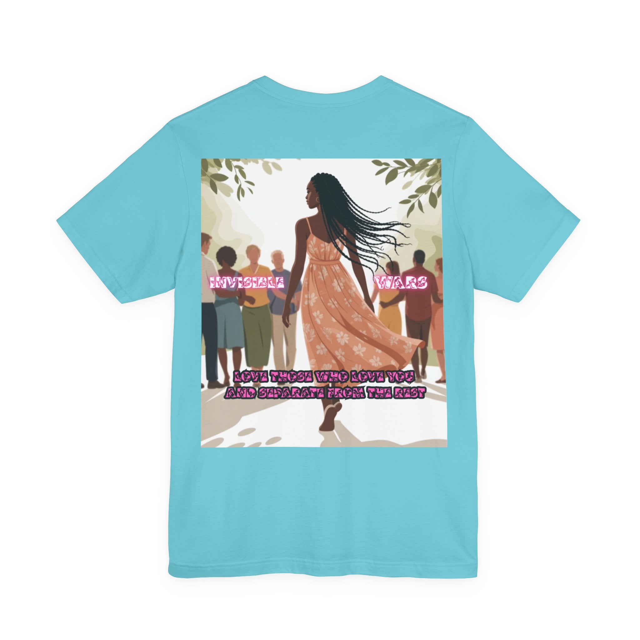 Women T-shirt —  Love Those Who Love You
