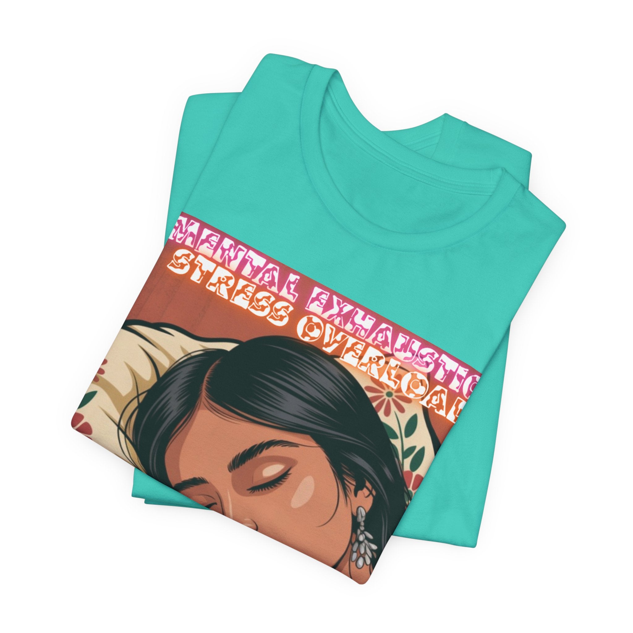 Women T-Shirt -Mental Exhaustion Invisible Wars