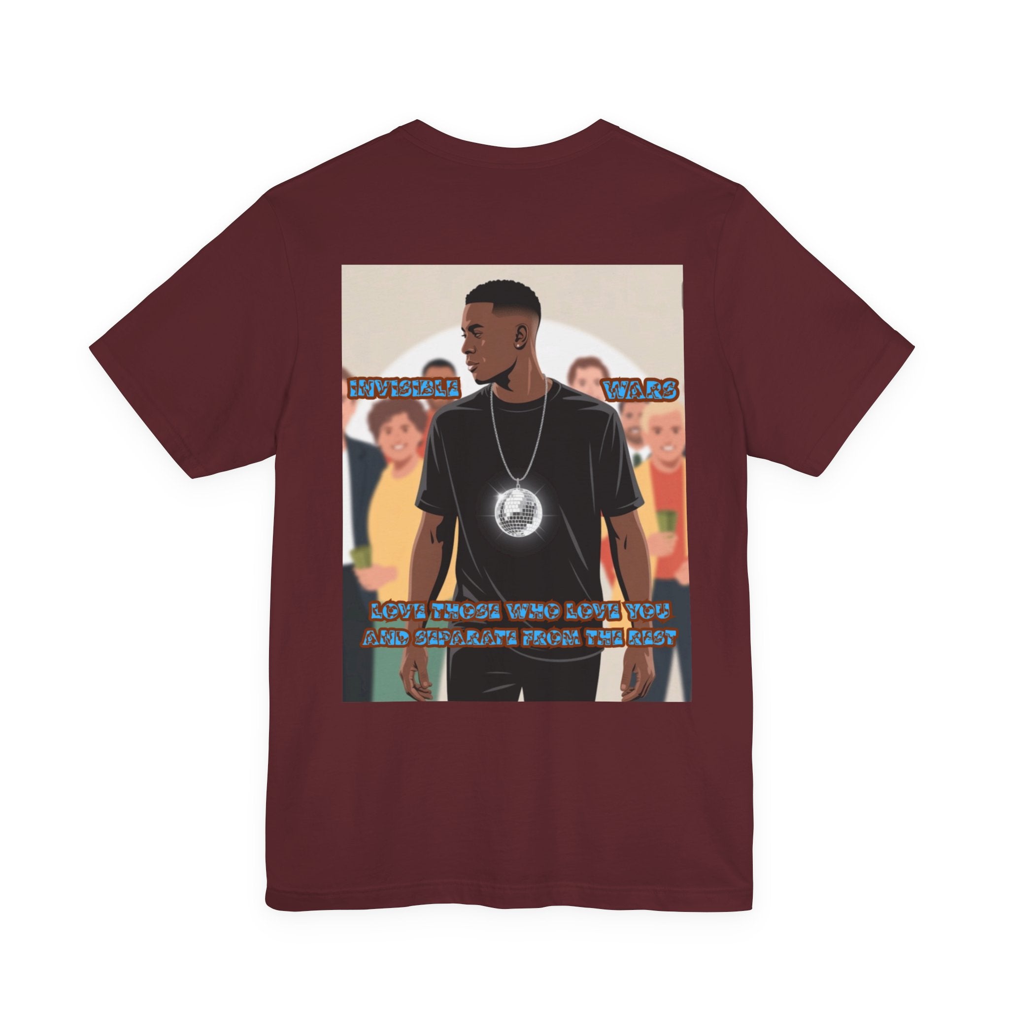 Men T-shirt - Love Those Who Love You