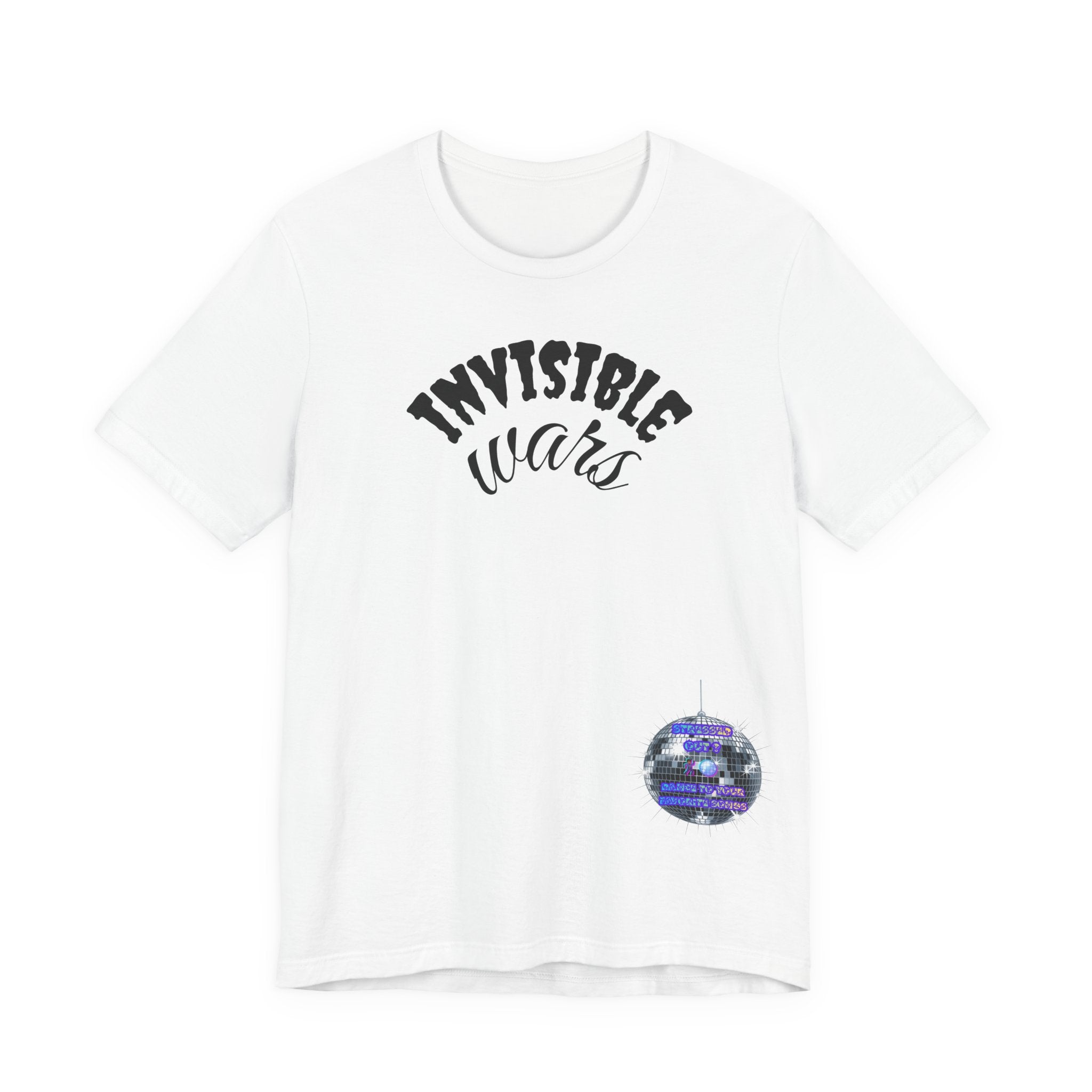 Women Invisible Wars T-Shirt - Stressed Out , Dance